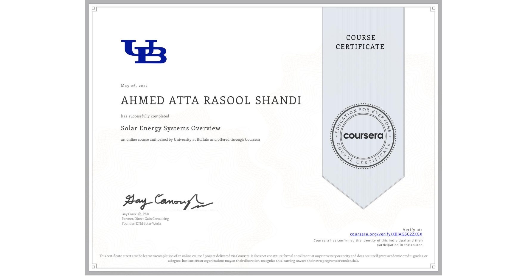View certificate for AHMED ATTA RASOOL  SHANDI, Solar Energy Systems Overview, an online non-credit course authorized by University at Buffalo and offered through Coursera