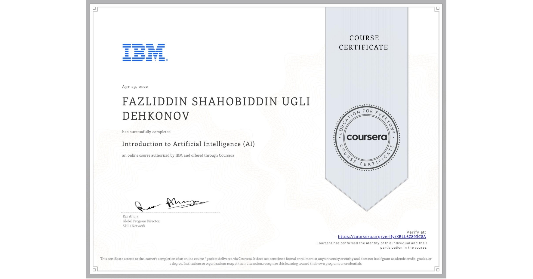 View certificate for FAZLIDDIN SHAHOBIDDIN UGLI  DEHKONOV, Introduction to Artificial Intelligence (AI), an online non-credit course authorized by IBM and offered through Coursera