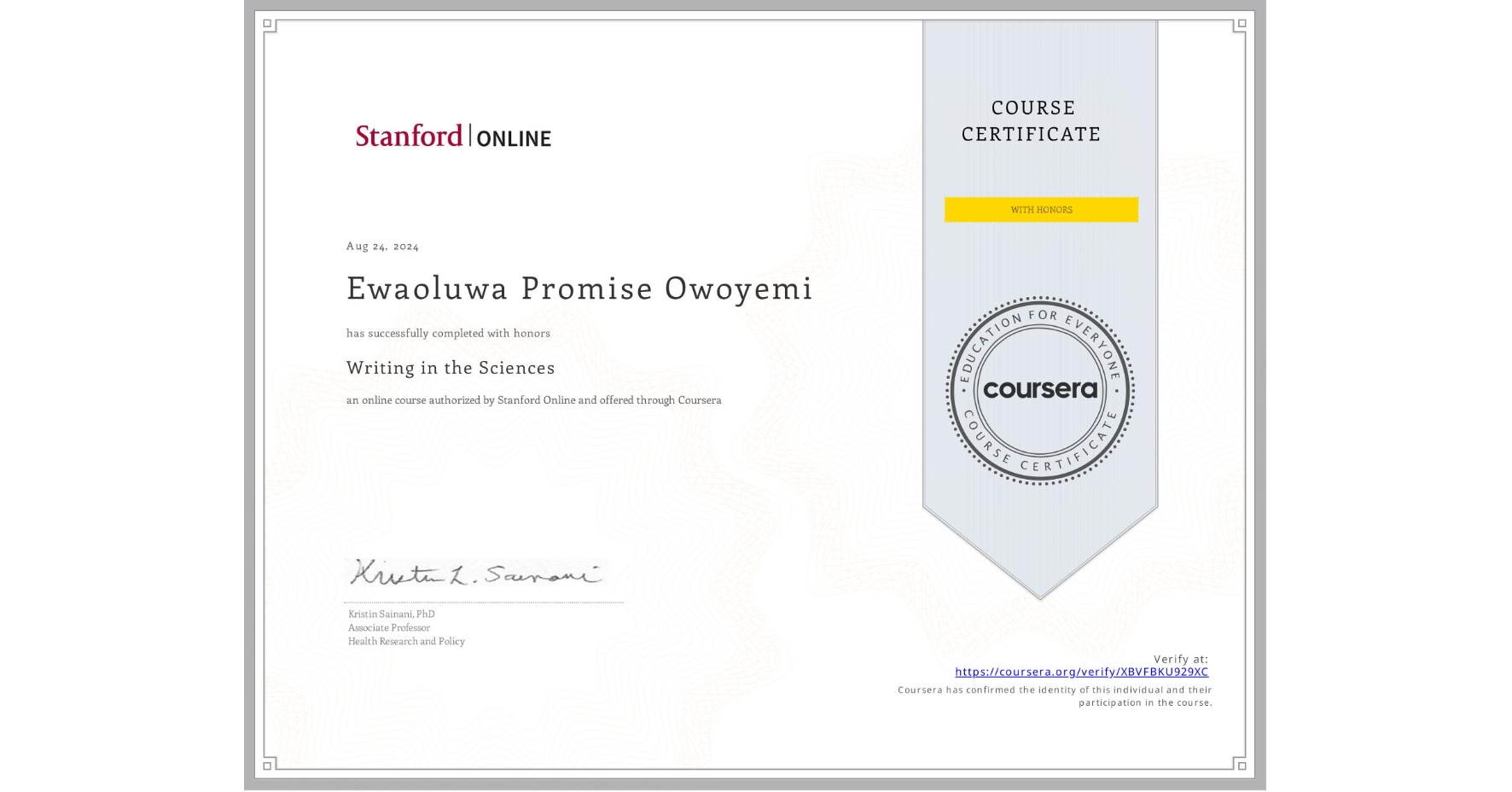 View certificate for Ewaoluwa Promise Owoyemi , Writing in the Sciences, an online non-credit course authorized by Stanford Online and offered through Coursera