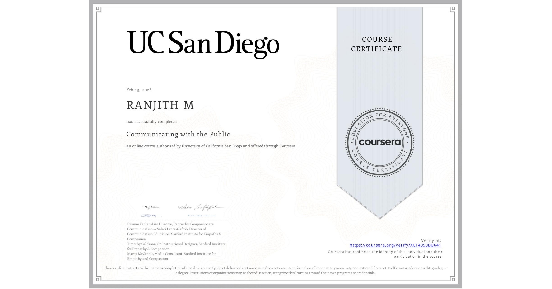 View certificate for RANJITH M, Communicating with the Public, an online non-credit course authorized by University of California San Diego and offered through Coursera