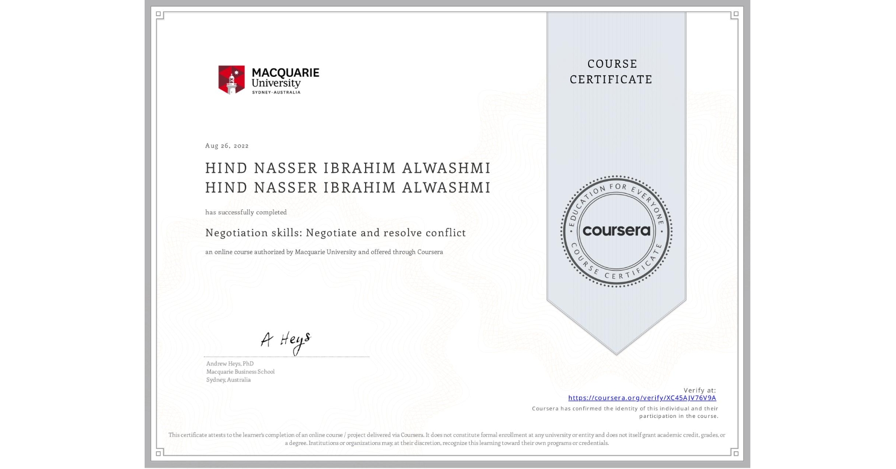 View certificate for HIND NASSER IBRAHIM ALWASHMI HIND NASSER IBRAHIM ALWASHMI, Negotiation skills: Negotiate and resolve conflict, an online non-credit course authorized by Macquarie University and offered through Coursera