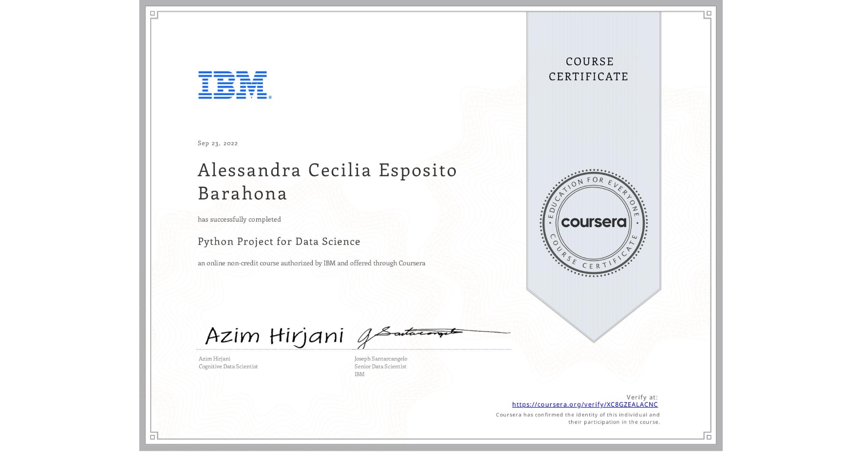 View certificate for Alessandra Cecilia Esposito Barahona, Python Project for Data Science, an online non-credit course authorized by IBM and offered through Coursera