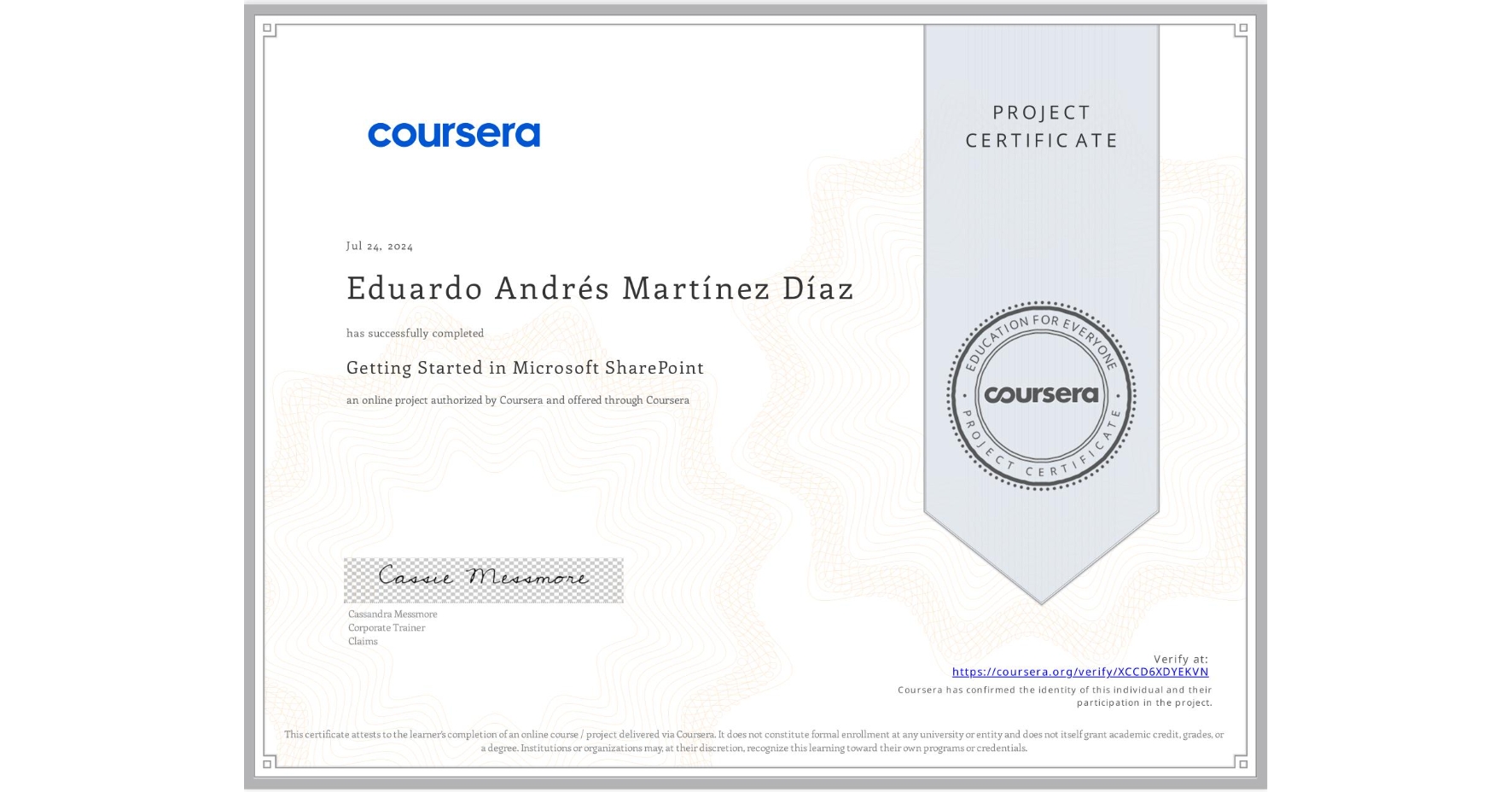View certificate for Eduardo Andrés MartÃnez DÃaz, Getting Started in Microsoft SharePoint , an online non-credit course authorized by Coursera and offered through Coursera