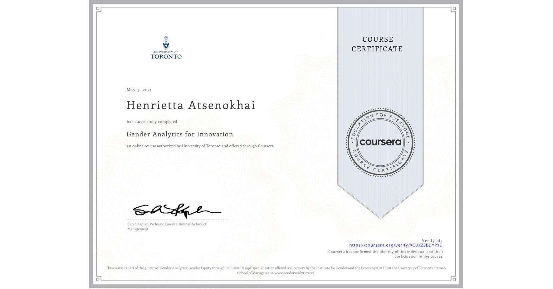 View certificate for Henrietta Atsenokhai, Gender Analytics for Innovation, an online non-credit course authorized by University of Toronto and offered through Coursera