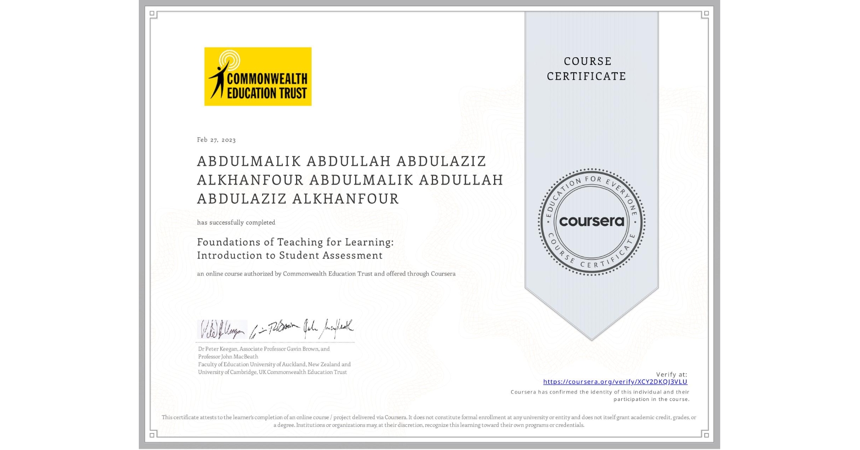 View certificate for ABDULMALIK ABDULLAH ABDULAZIZ ALKHANFOUR ABDULMALIK ABDULLAH ABDULAZIZ ALKHANFOUR, Foundations of Teaching for Learning: Introduction to Student Assessment, an online non-credit course authorized by Commonwealth Education Trust and offered through Coursera