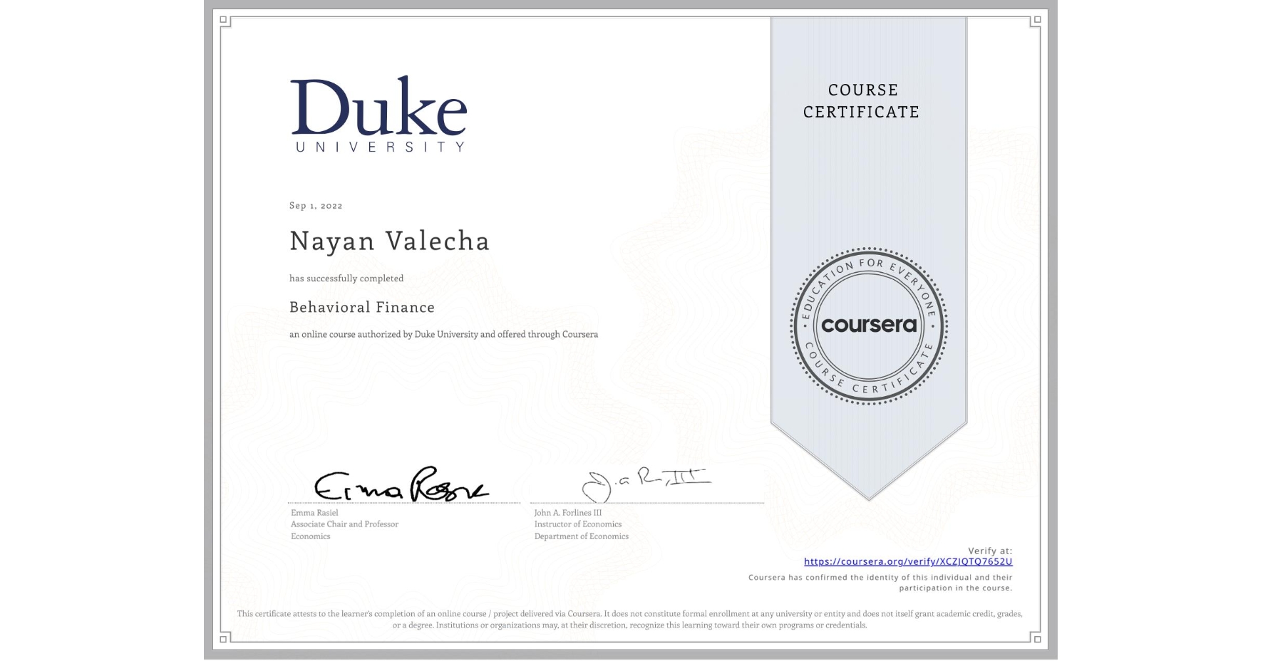 View certificate for Nayan Valecha, Behavioral Finance, an online non-credit course authorized by Duke University and offered through Coursera