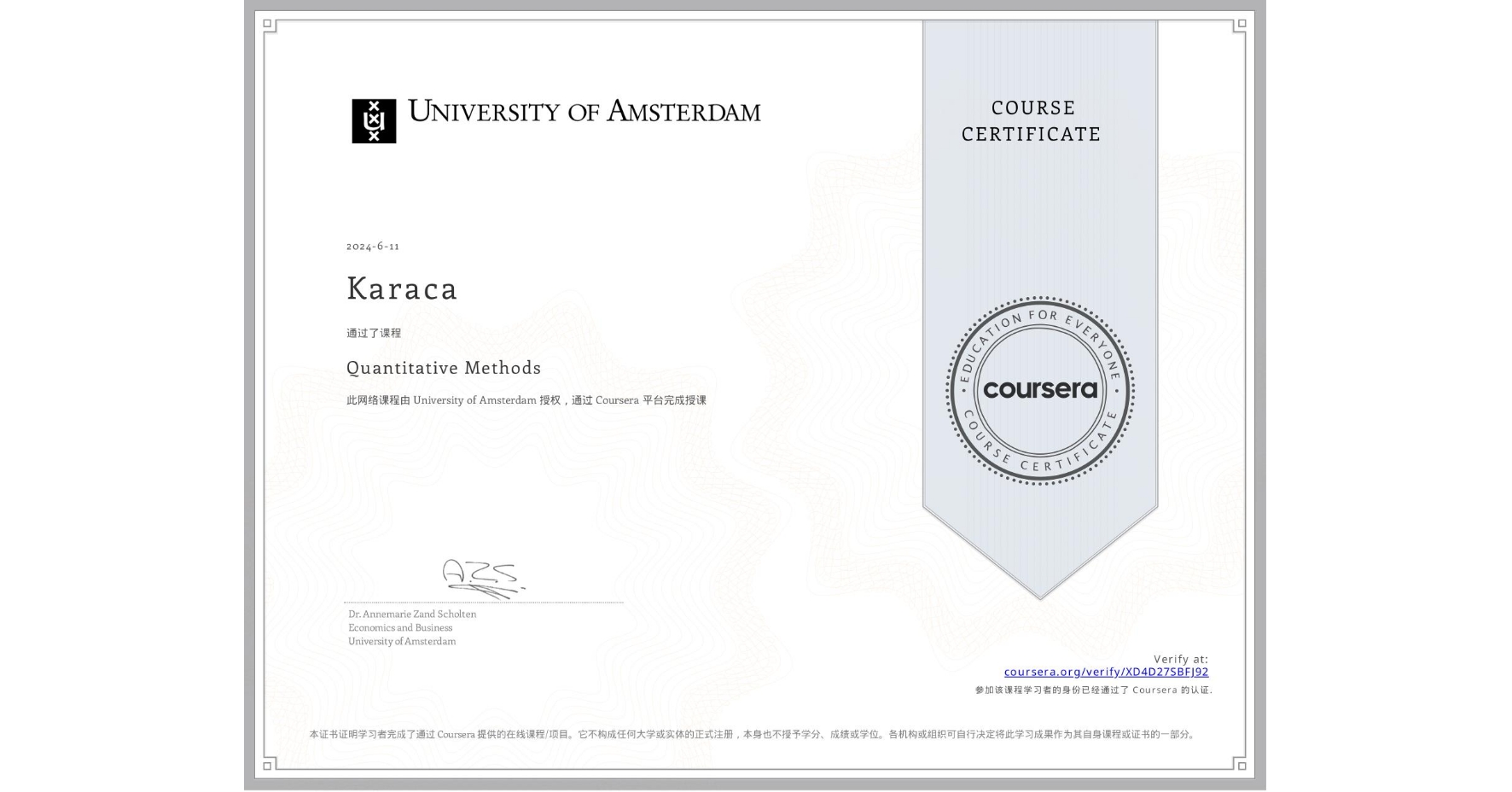View certificate for Karaca , Quantitative Methods, an online non-credit course authorized by University of Amsterdam and offered through Coursera