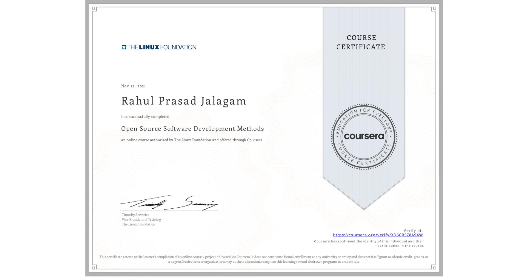 View certificate for Rahul Prasad Jalagam, Open Source Software Development Methods, an online non-credit course authorized by The Linux Foundation and offered through Coursera