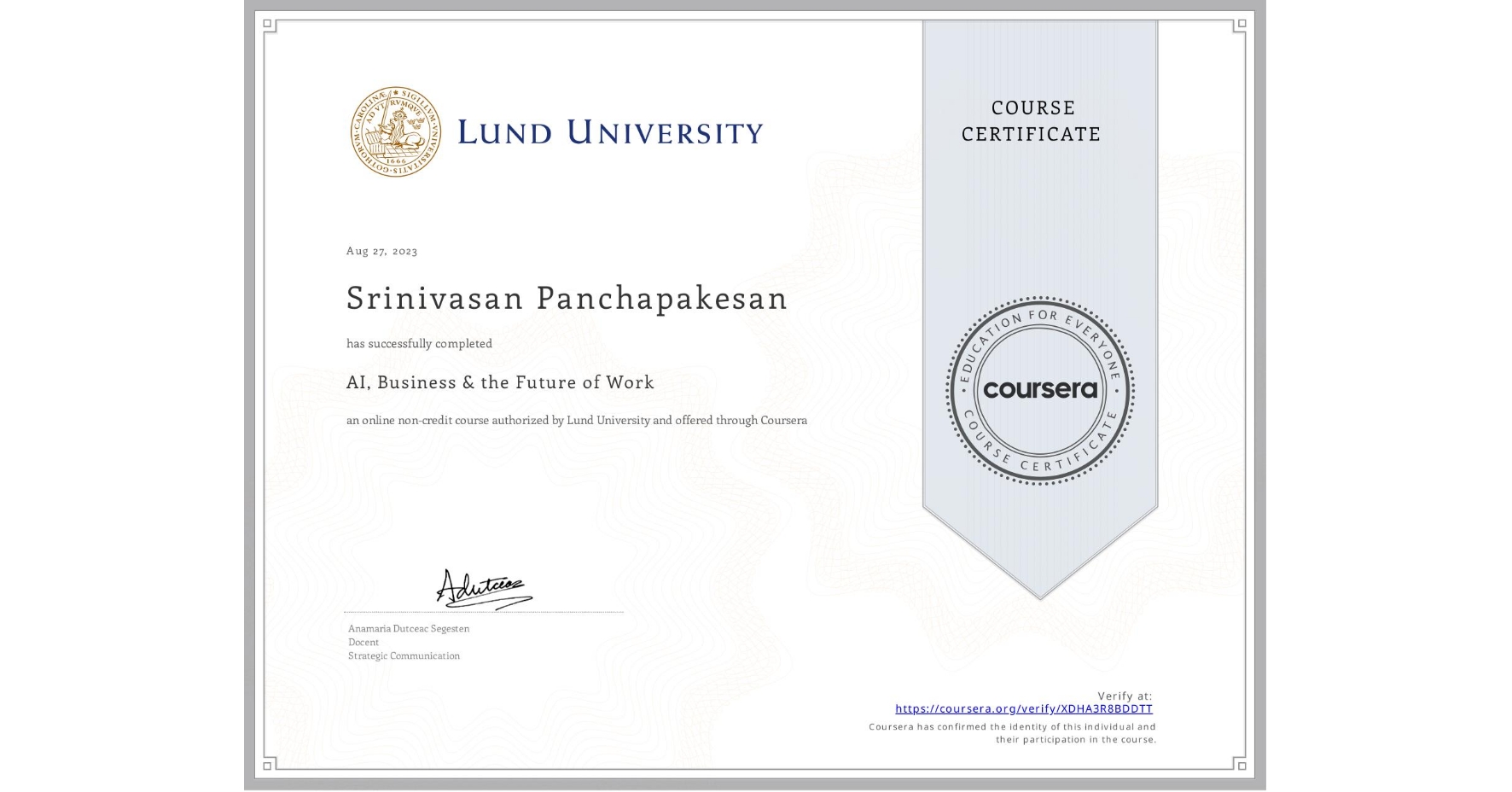 View certificate for Srinivasan Panchapakesan, AI, Business & the Future of Work, an online non-credit course authorized by Lund University and offered through Coursera