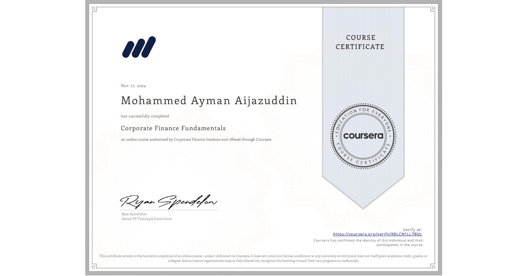 View certificate for Mohammed Ayman Aijazuddin, Corporate Finance Fundamentals, an online non-credit course authorized by Corporate Finance Institute and offered through Coursera