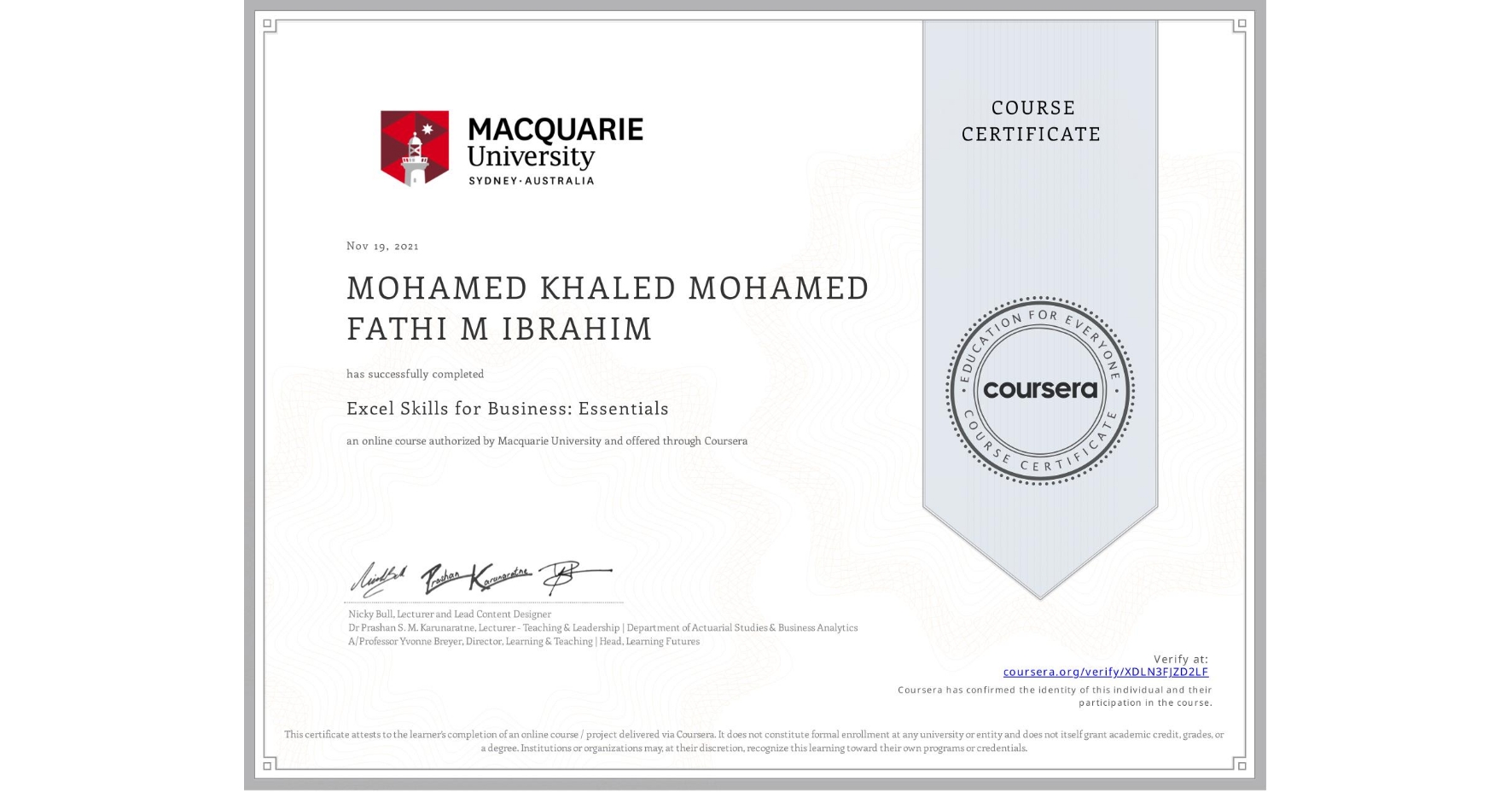 View certificate for MOHAMED KHALED MOHAMED FATHI M  IBRAHIM, Excel Skills for Business: Essentials, an online non-credit course authorized by Macquarie University and offered through Coursera