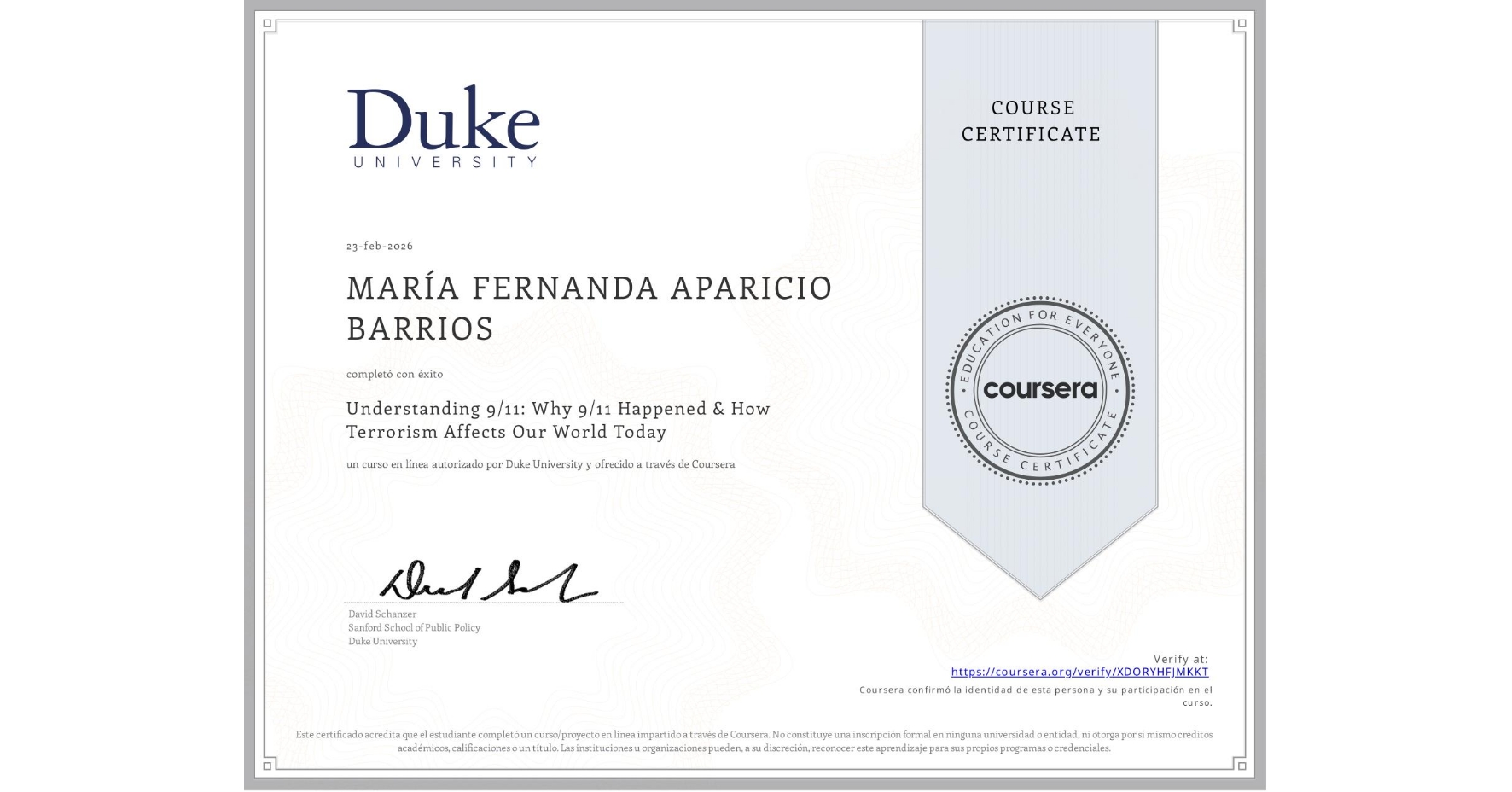 View certificate for MARÍA FERNANDA  APARICIO BARRIOS, Understanding 9/11: Why 9/11 Happened & How Terrorism Affects Our World Today, an online non-credit course authorized by Duke University and offered through Coursera