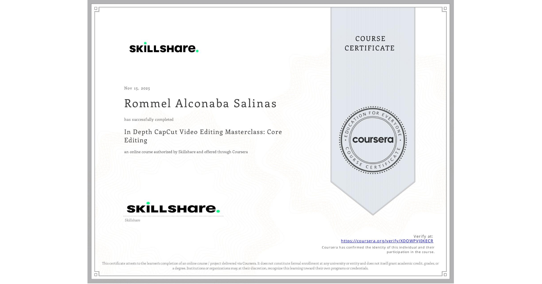 View certificate for Rommel Alconaba Salinas, In Depth CapCut Video Editing Masterclass: Core Editing, an online non-credit course authorized by Skillshare and offered through Coursera