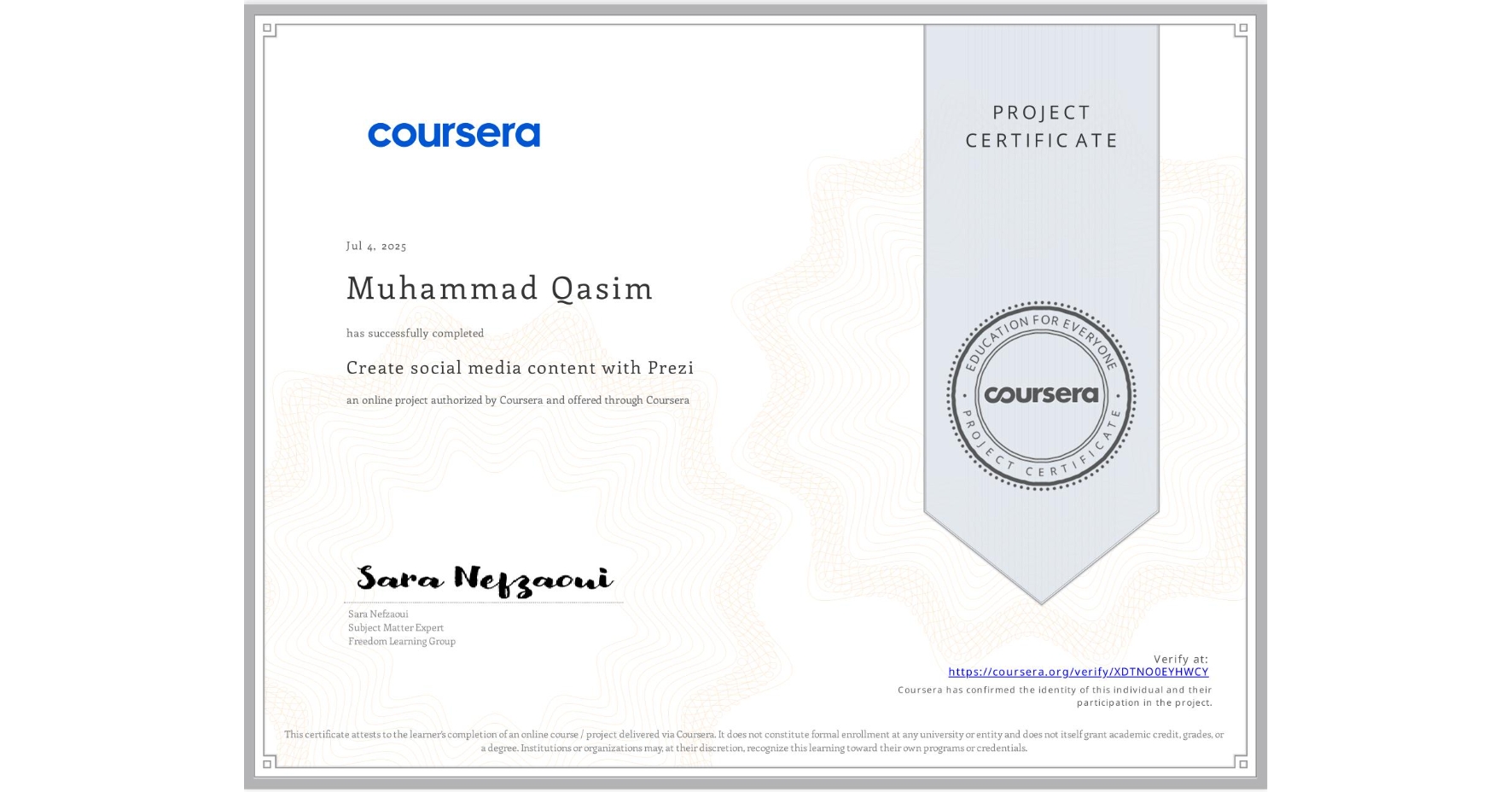 View certificate for Muhammad Qasim, Create social media content with Prezi , an online non-credit course authorized by Coursera and offered through Coursera