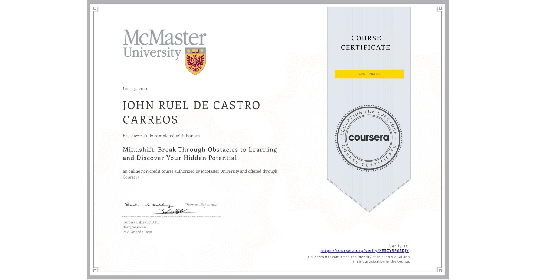 View certificate for JOHN RUEL DE CASTRO  CARREOS, Mindshift: Break Through Obstacles to Learning and Discover Your Hidden Potential, an online non-credit course authorized by McMaster University and offered through Coursera
