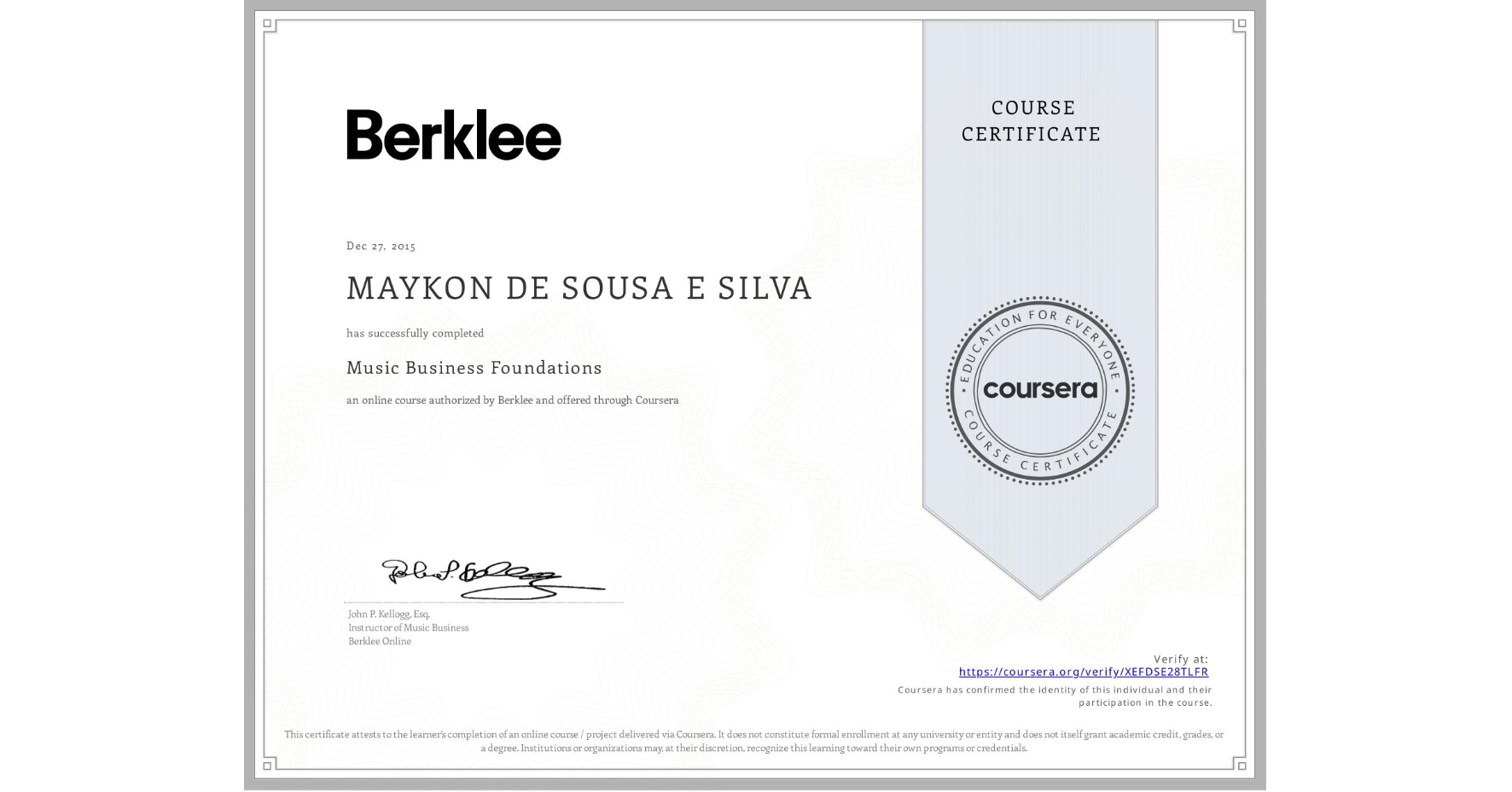 View certificate for MAYKON DE SOUSA E SILVA, Music Business Foundations, an online non-credit course authorized by Berklee and offered through Coursera