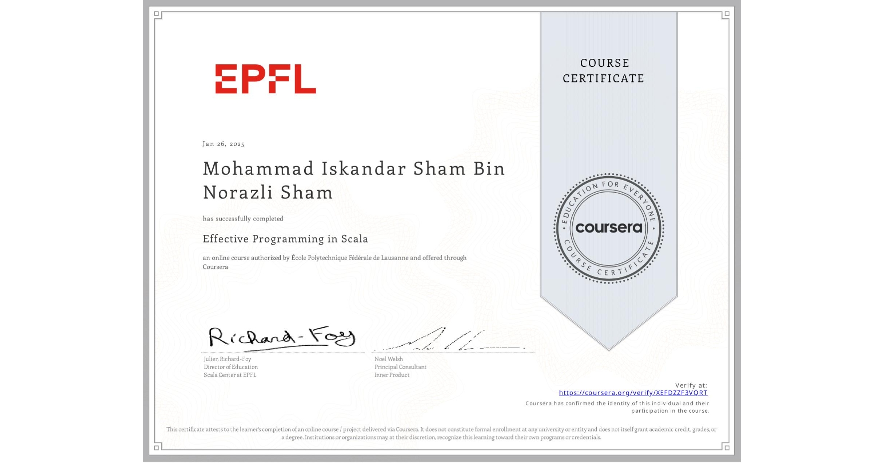 View certificate for Mohammad Iskandar Sham Bin Norazli Sham, Effective Programming in Scala, an online non-credit course authorized by École Polytechnique Fédérale de Lausanne and offered through Coursera