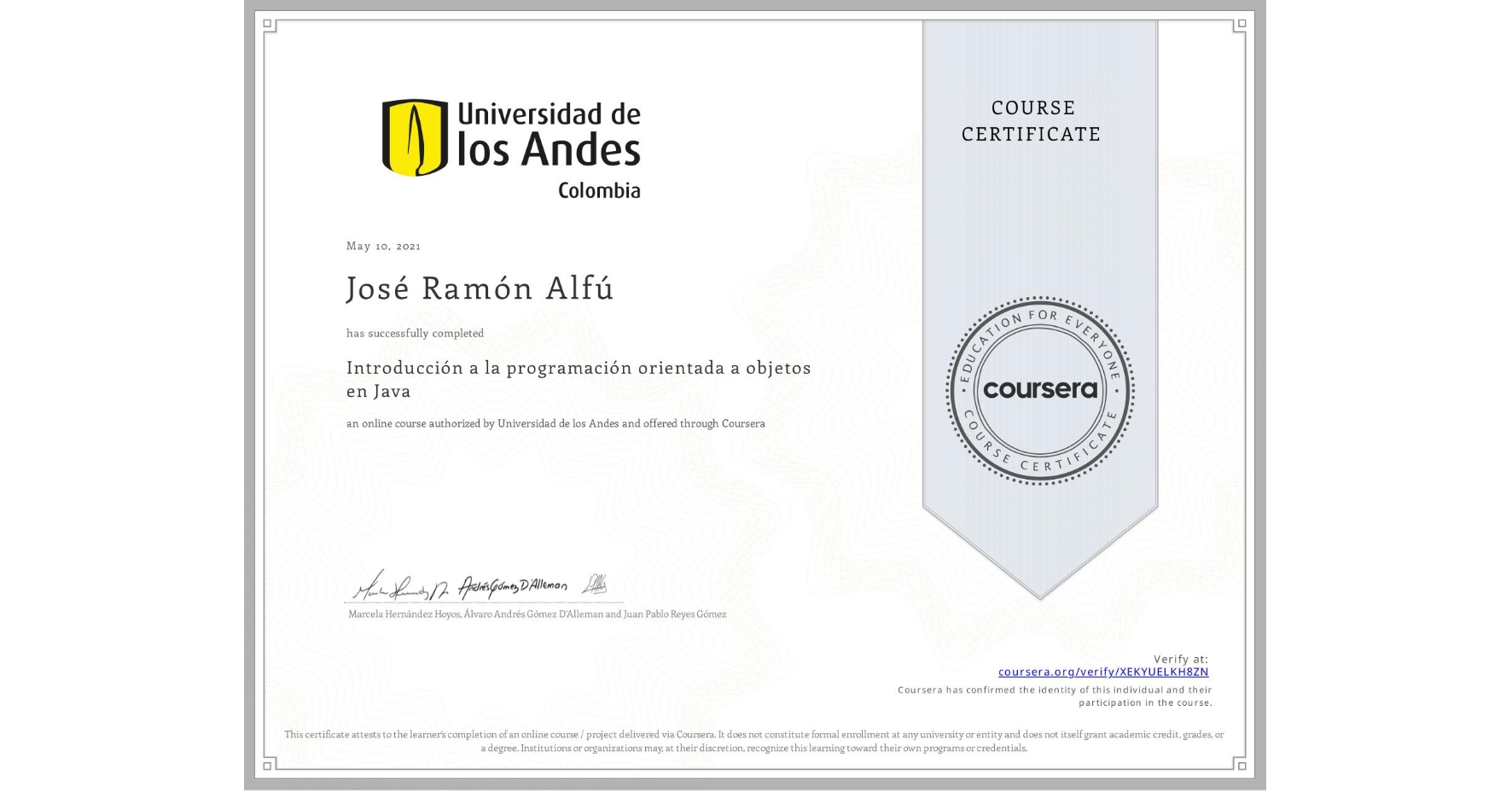 View certificate for José Ramón Alfú, Introducción a la programación orientada a objetos en Java, an online non-credit course authorized by Universidad de los Andes and offered through Coursera