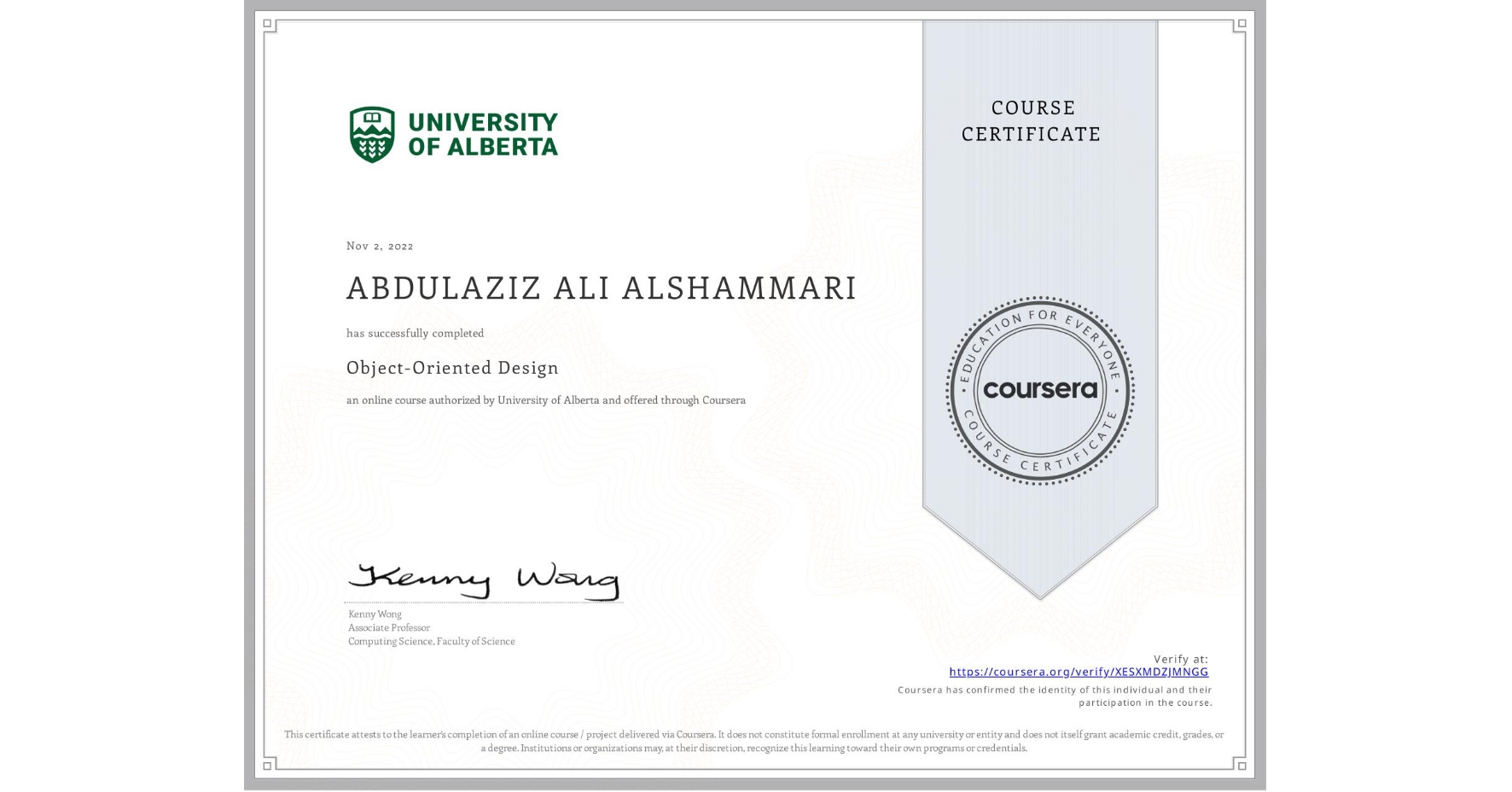 View certificate for ABDULAZIZ ALI ALSHAMMARI, Object-Oriented Design, an online non-credit course authorized by University of Alberta and offered through Coursera