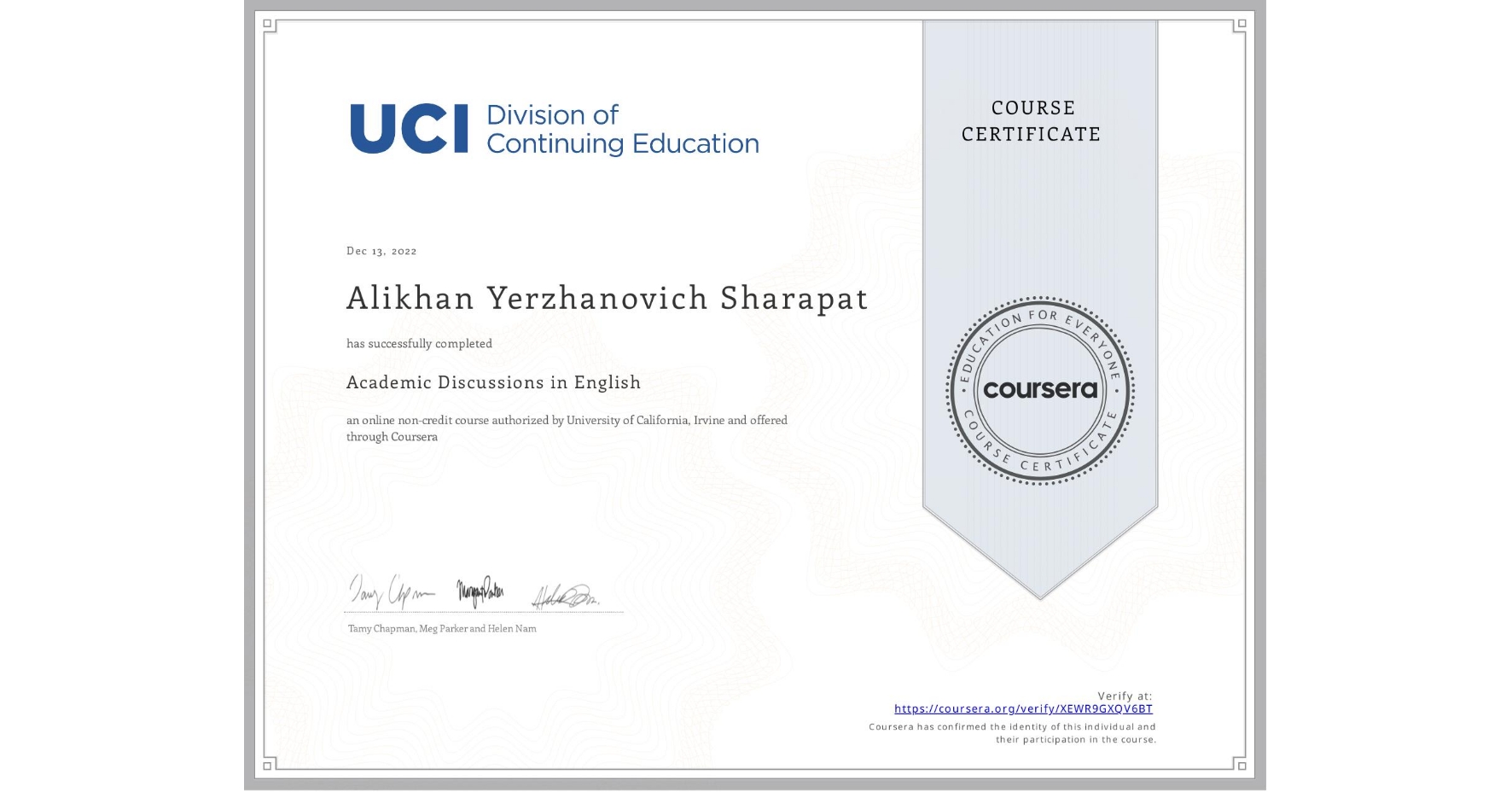 View certificate for Alikhan Yerzhanovich Sharapat, Academic Discussions in English, an online non-credit course authorized by University of California, Irvine and offered through Coursera