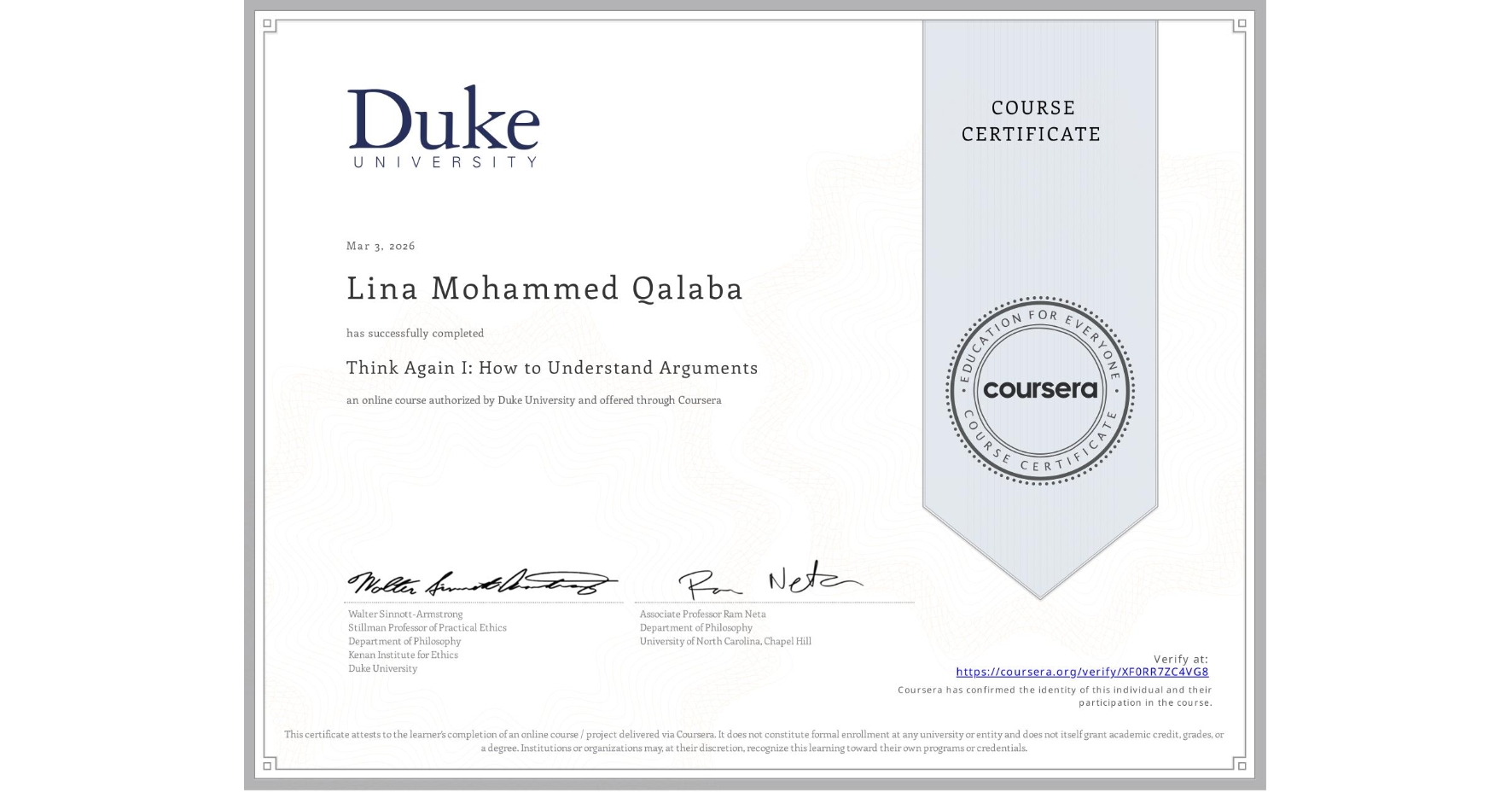 View certificate for Lina Mohammed Qalaba, Think Again I: How to Understand Arguments, an online non-credit course authorized by Duke University and offered through Coursera