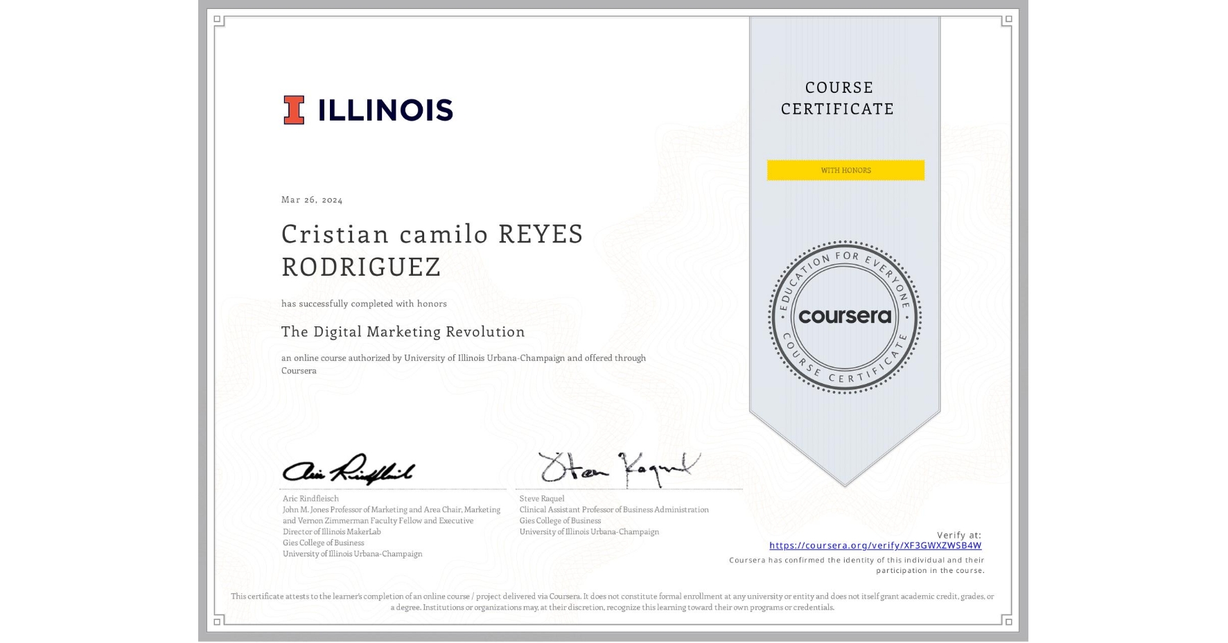 View certificate for Cristian camilo REYES RODRIGUEZ, The Digital Marketing Revolution, an online non-credit course authorized by University of Illinois Urbana-Champaign and offered through Coursera