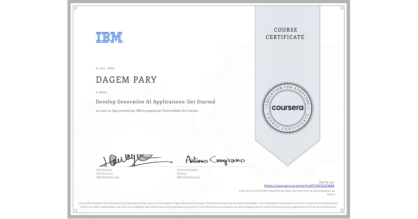 View certificate for DAGEM PARY, Develop Generative AI Applications: Get Started, an online non-credit course authorized by IBM and offered through Coursera