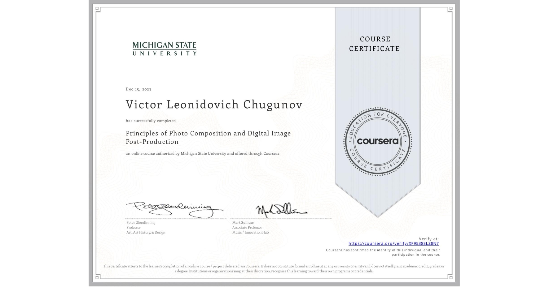 View certificate for Victor Leonidovich  Chugunov, Principles of Photo Composition and Digital Image Post-Production, an online non-credit course authorized by Michigan State University and offered through Coursera