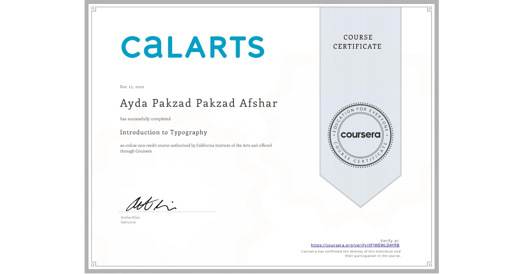 View certificate for Ayda Pakzad Pakzad Afshar, Introduction to Typography, an online non-credit course authorized by California Institute of the Arts and offered through Coursera