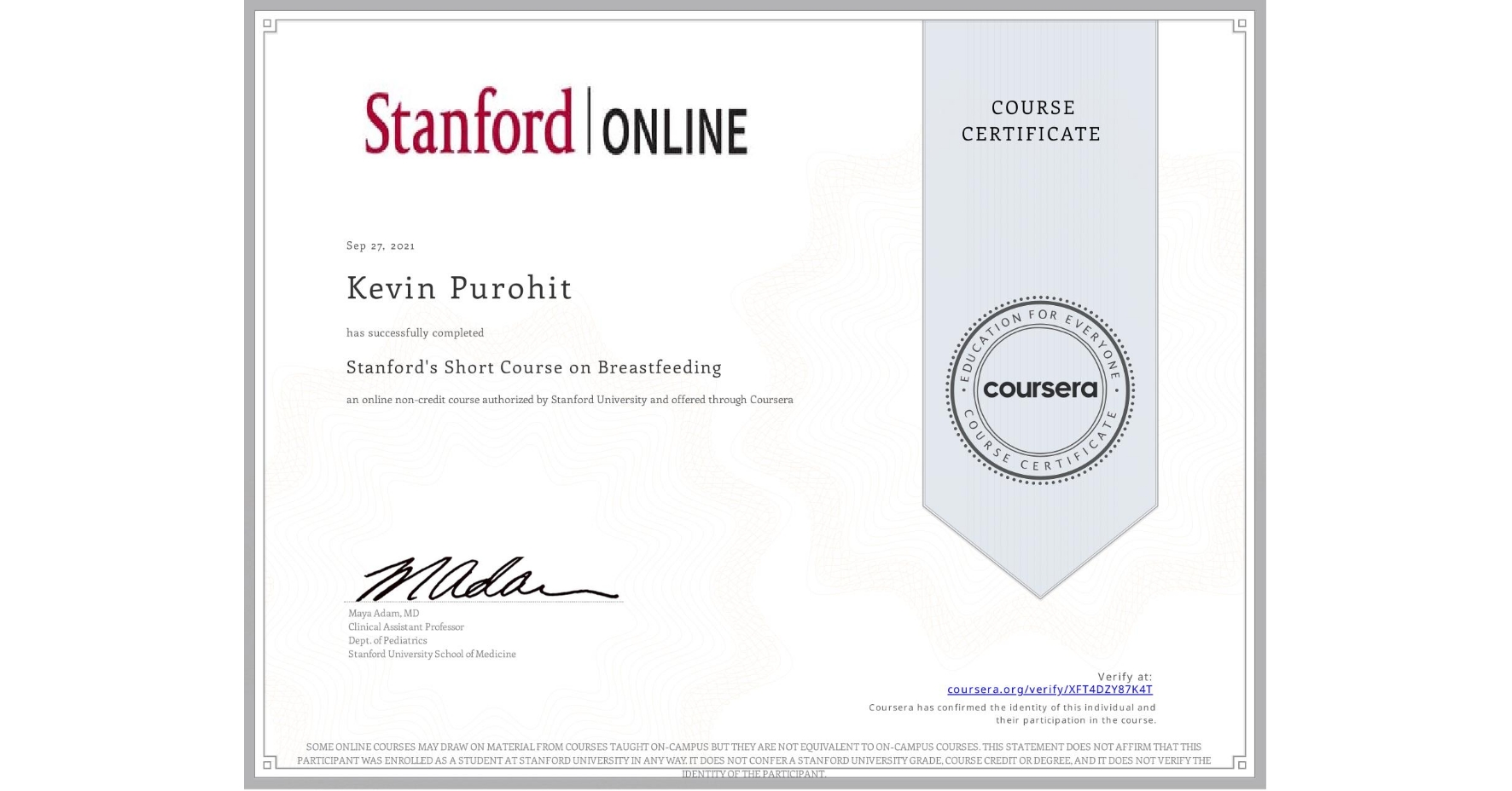 View certificate for Kevin Purohit, Stanford's Short Course on Breastfeeding, an online non-credit course authorized by Stanford University and offered through Coursera