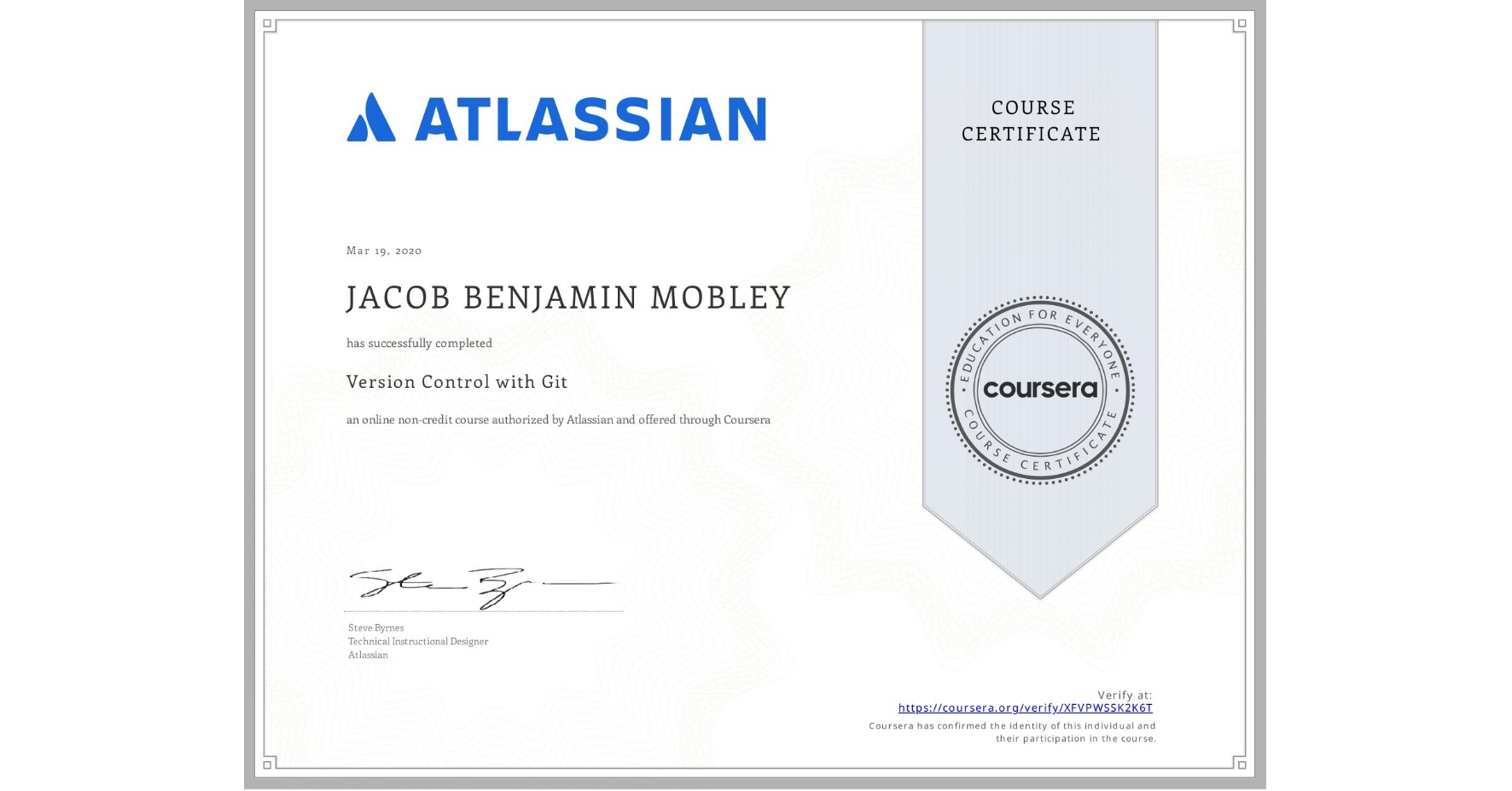 View certificate for JACOB BENJAMIN  MOBLEY, Version Control with Git, an online non-credit course authorized by Atlassian and offered through Coursera