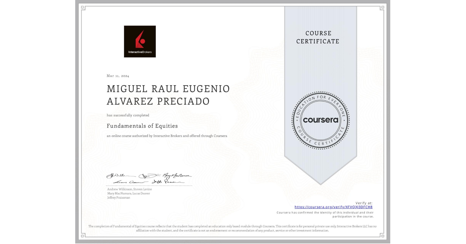 View certificate for MIGUEL RAUL EUGENIO ALVAREZ PRECIADO, Fundamentals of Equities, an online non-credit course authorized by Interactive Brokers and offered through Coursera