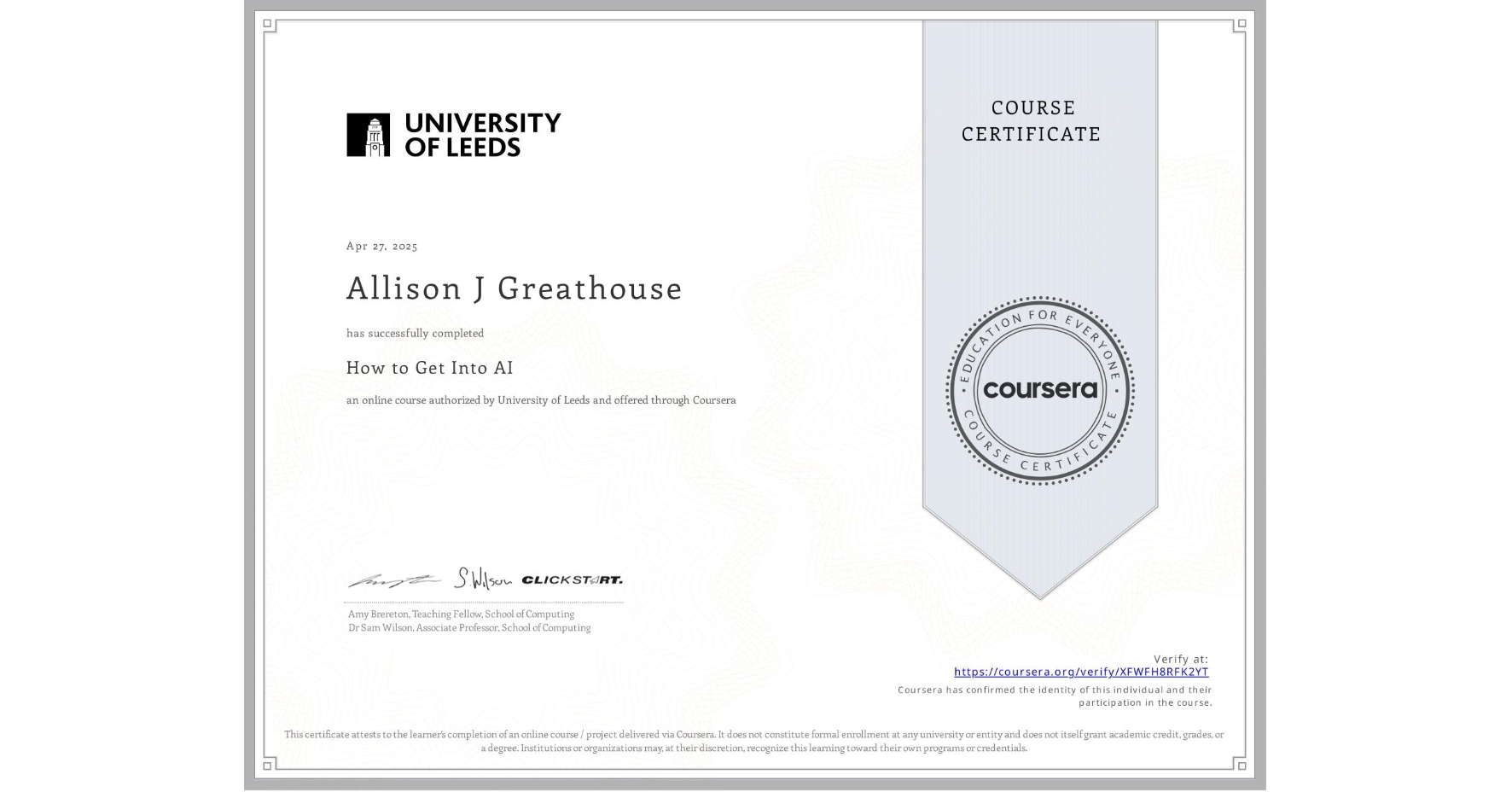 View certificate for Allison J Greathouse, How to Get Into AI, an online non-credit course authorized by University of Leeds and offered through Coursera