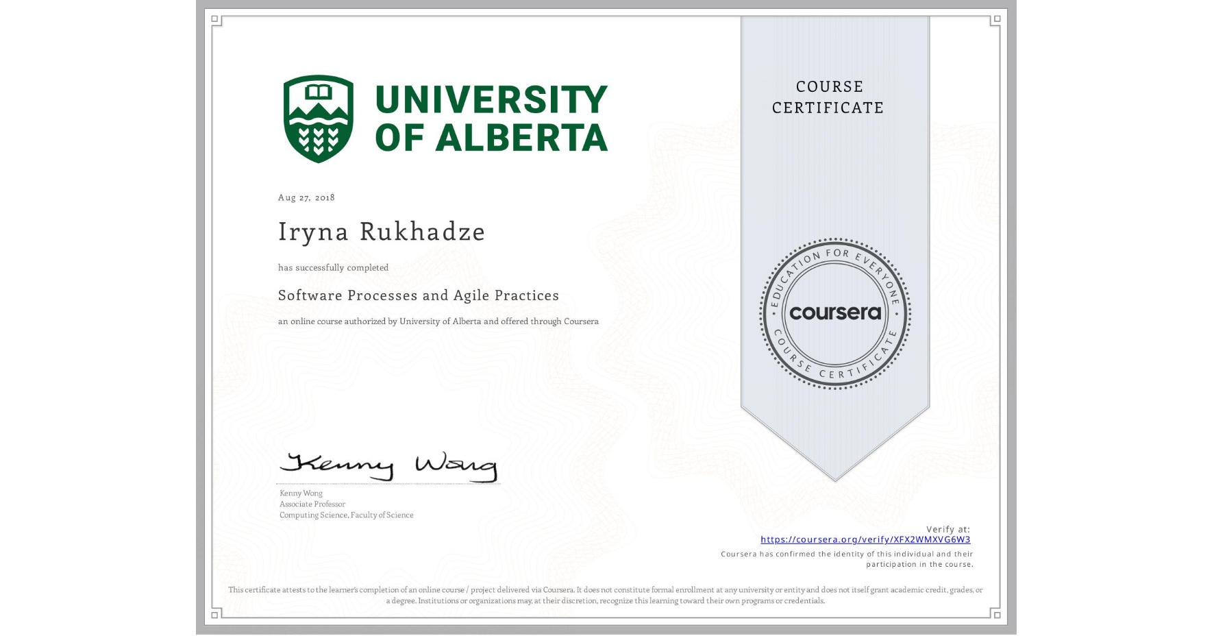 View certificate for Iryna Rukhadze, Software Processes and Agile Practices, an online non-credit course authorized by University of Alberta and offered through Coursera