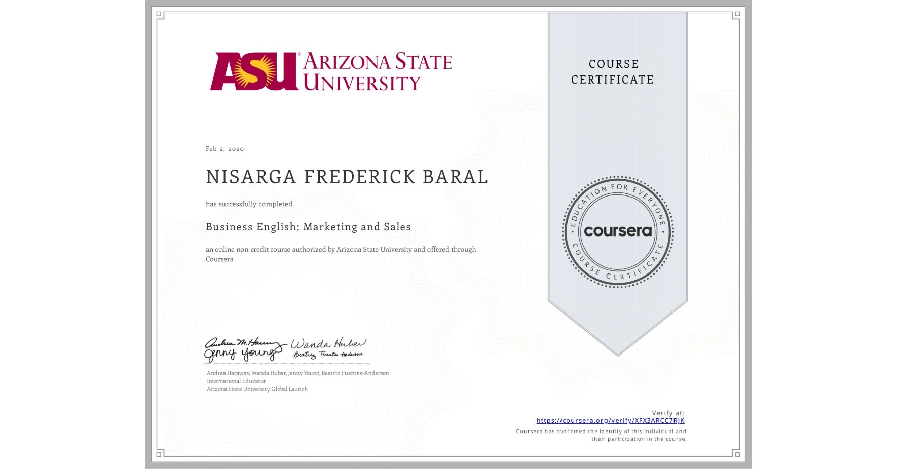 View certificate for NISARGA FREDERICK BARAL, Business English: Marketing and Sales, an online non-credit course authorized by Arizona State University and offered through Coursera