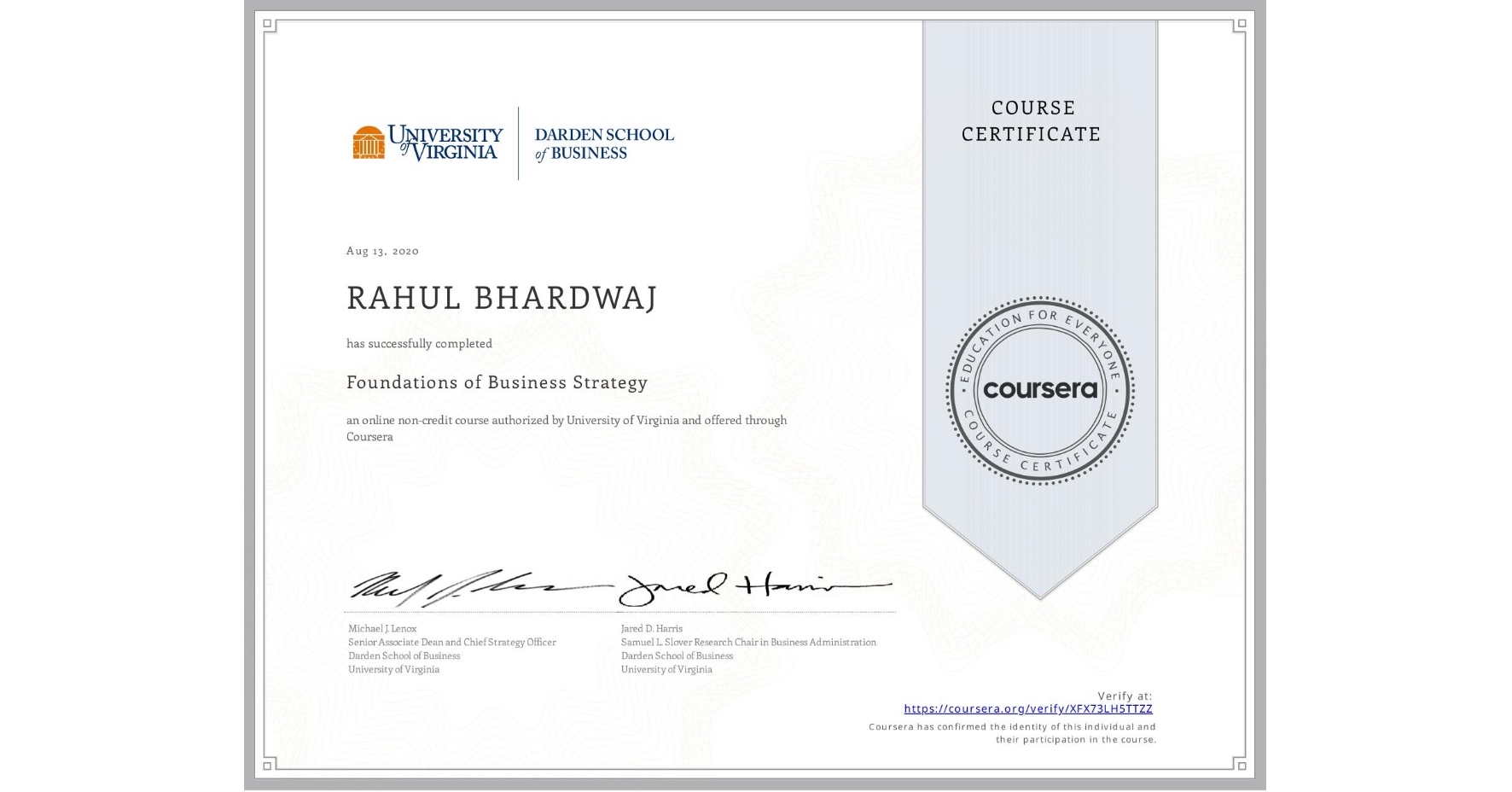View certificate for RAHUL BHARDWAJ, Foundations of Business Strategy, an online non-credit course authorized by University of Virginia and offered through Coursera