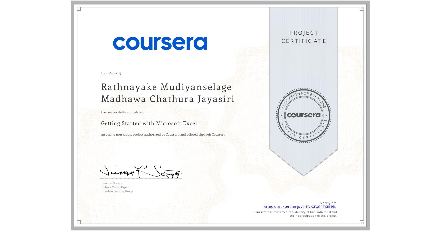 View certificate for Rathnayake Mudiyanselage Madhawa Chathura Jayasiri, Getting Started with Microsoft Excel, an online non-credit course authorized by Coursera and offered through Coursera