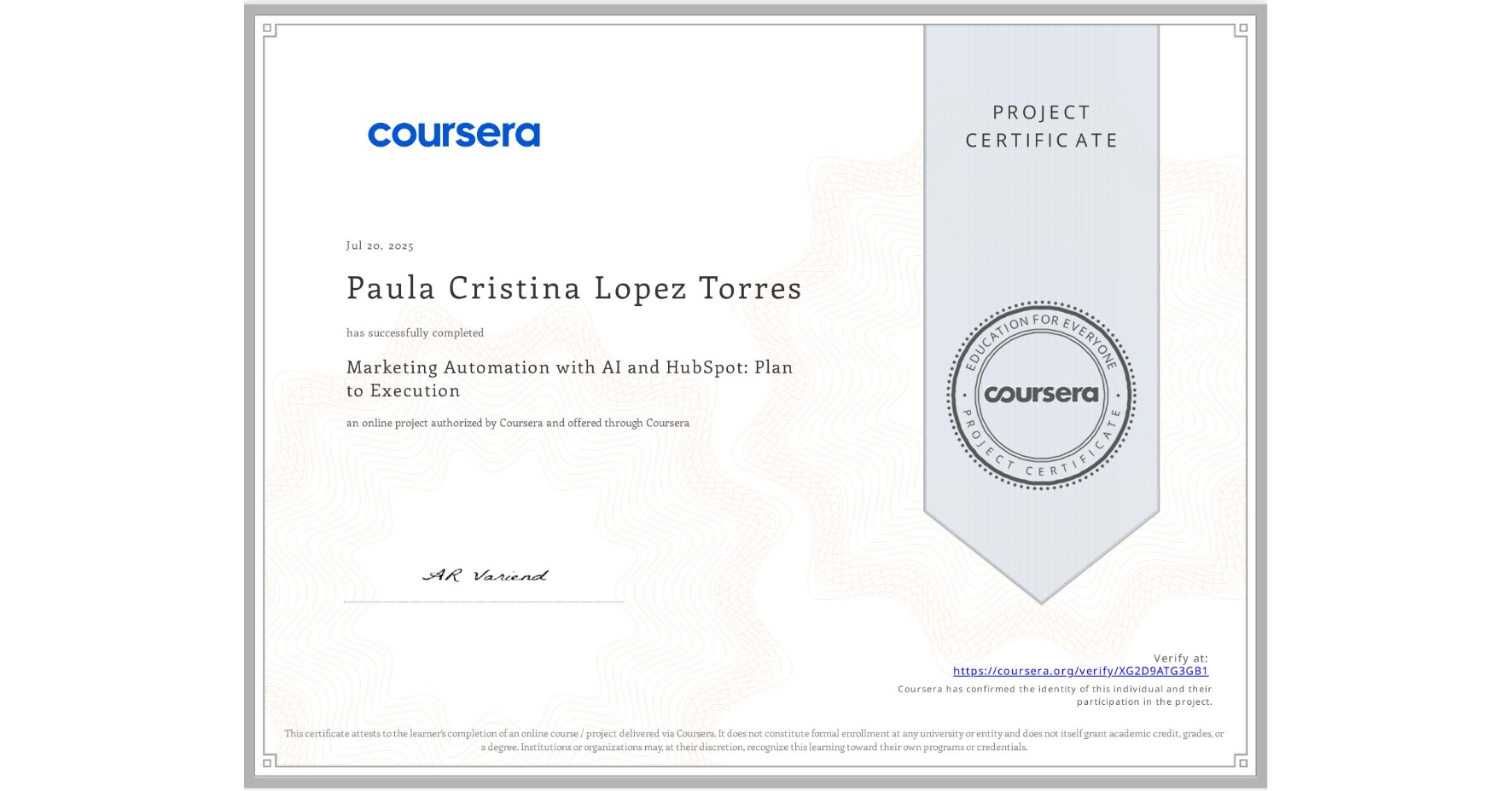 View certificate for Paula Cristina Lopez Torres, Marketing Automation with AI and HubSpot: Plan to Execution, an online non-credit course authorized by Coursera and offered through Coursera
