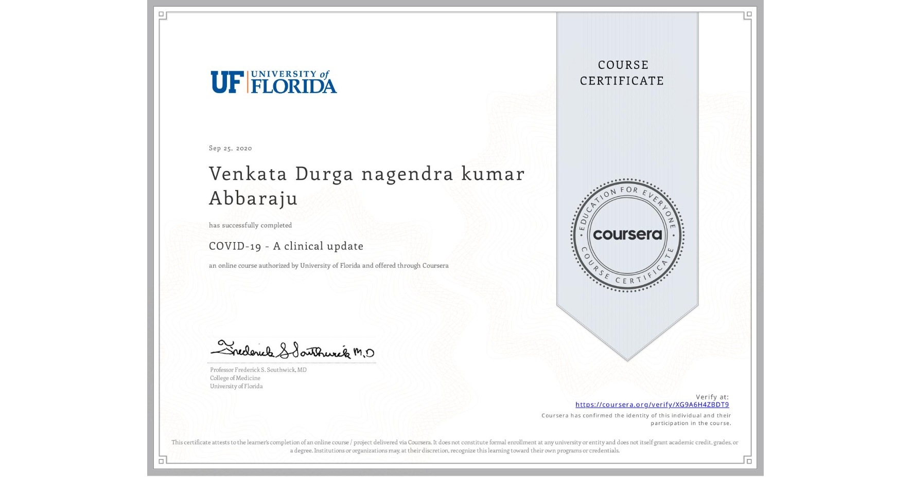 View certificate for Venkata Durga nagendra kumar Abbaraju, COVID-19 - A clinical update, an online non-credit course authorized by University of Florida and offered through Coursera
