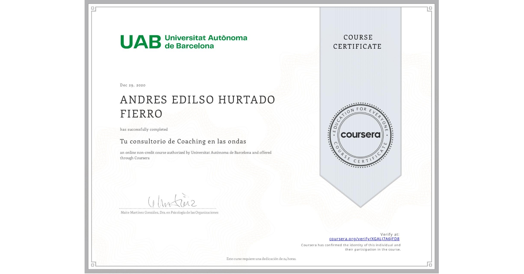 View certificate for ANDRES EDILSO HURTADO FIERRO, Tu consultorio de Coaching en las ondas, an online non-credit course authorized by Universitat Autònoma de Barcelona and offered through Coursera