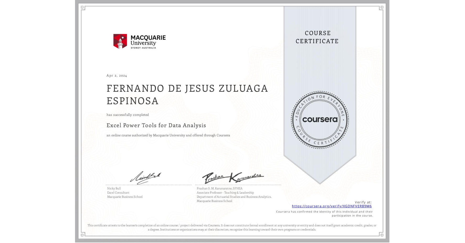 View certificate for FERNANDO DE JESUS ZULUAGA ESPINOSA, Excel Power Tools for Data Analysis, an online non-credit course authorized by Macquarie University and offered through Coursera