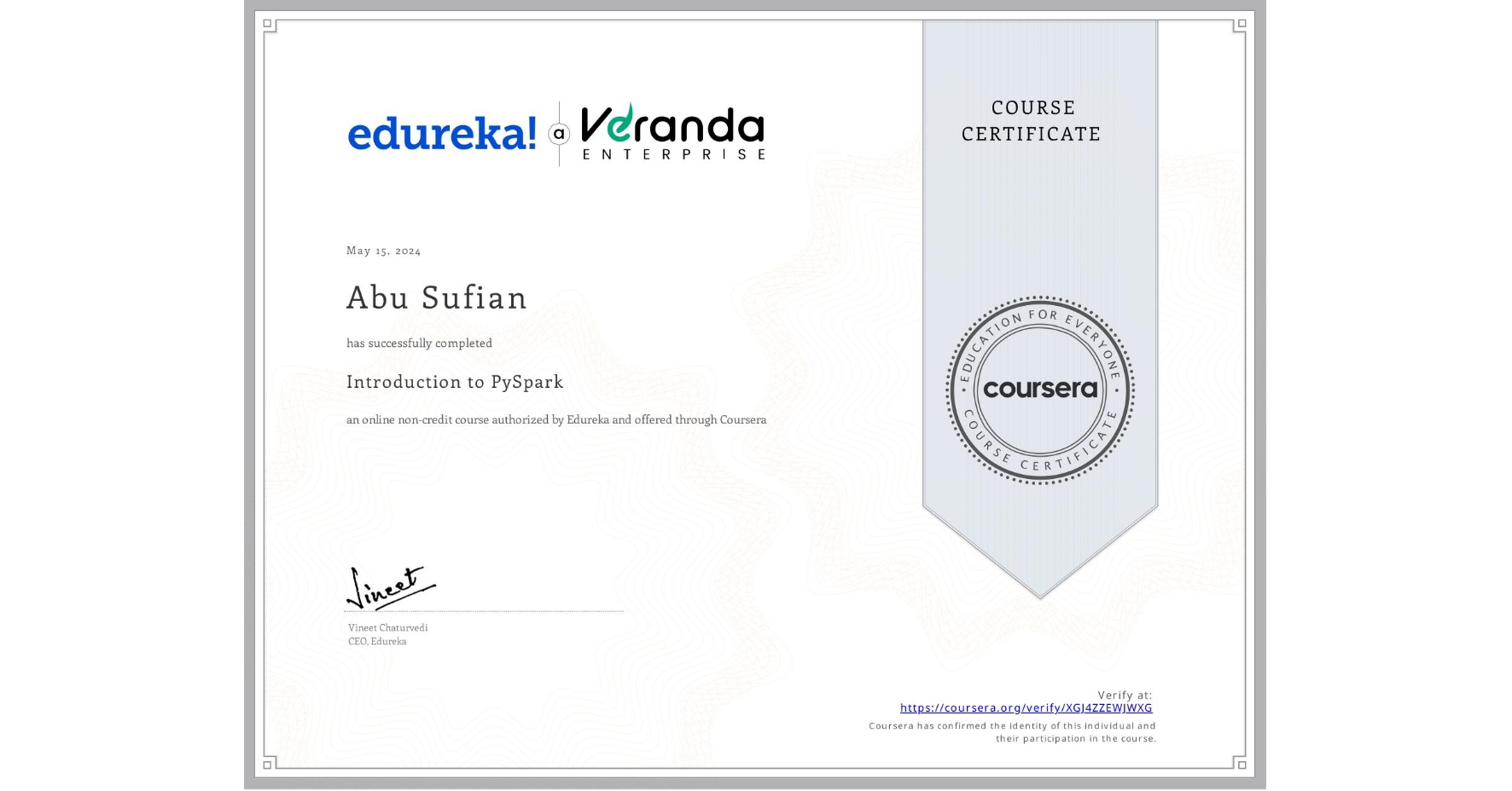 View certificate for Abu Sufian, Introduction to PySpark, an online non-credit course authorized by Edureka and offered through Coursera