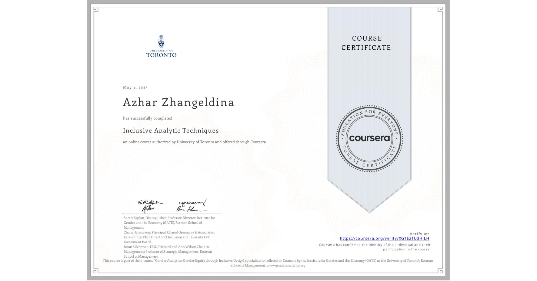 View certificate for Azhar Zhangeldina, Inclusive Analytic Techniques, an online non-credit course authorized by University of Toronto and offered through Coursera