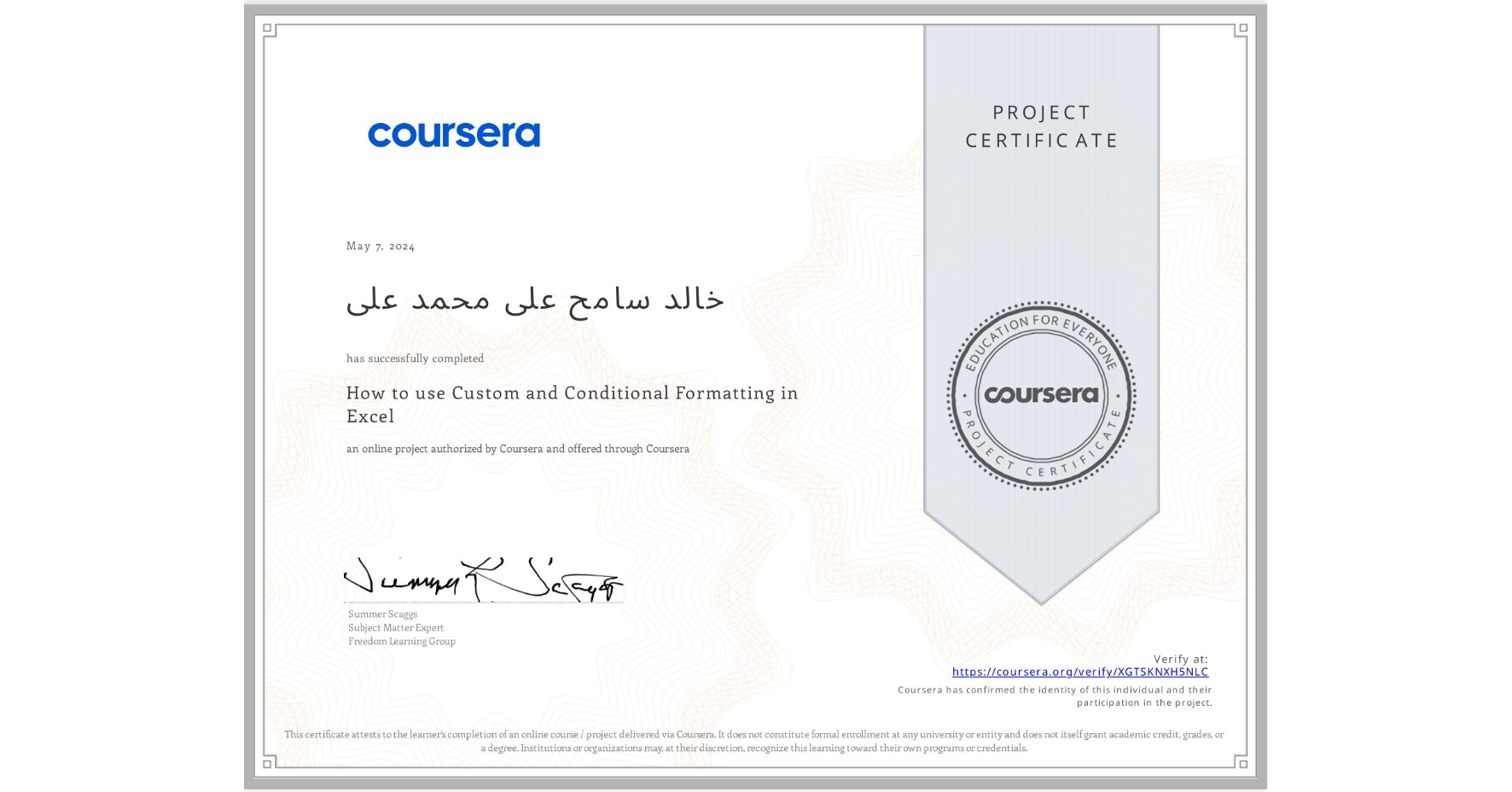 View certificate for خالد Ø³Ø§Ù…Ø Ø¹Ù„Ù‰ Ù…ØÙ…د على, How to use Custom and Conditional Formatting in Excel, an online non-credit course authorized by Coursera and offered through Coursera
