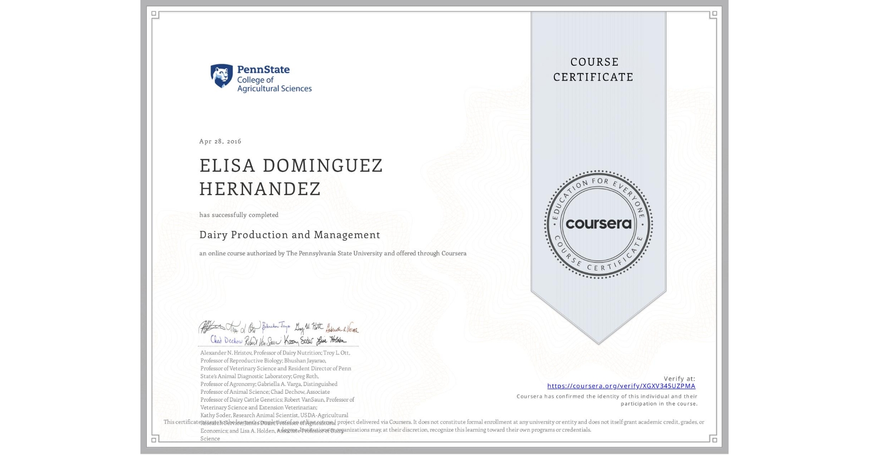 View certificate for ELISA DOMINGUEZ HERNANDEZ, Dairy Production and Management, an online non-credit course authorized by The Pennsylvania State University and offered through Coursera