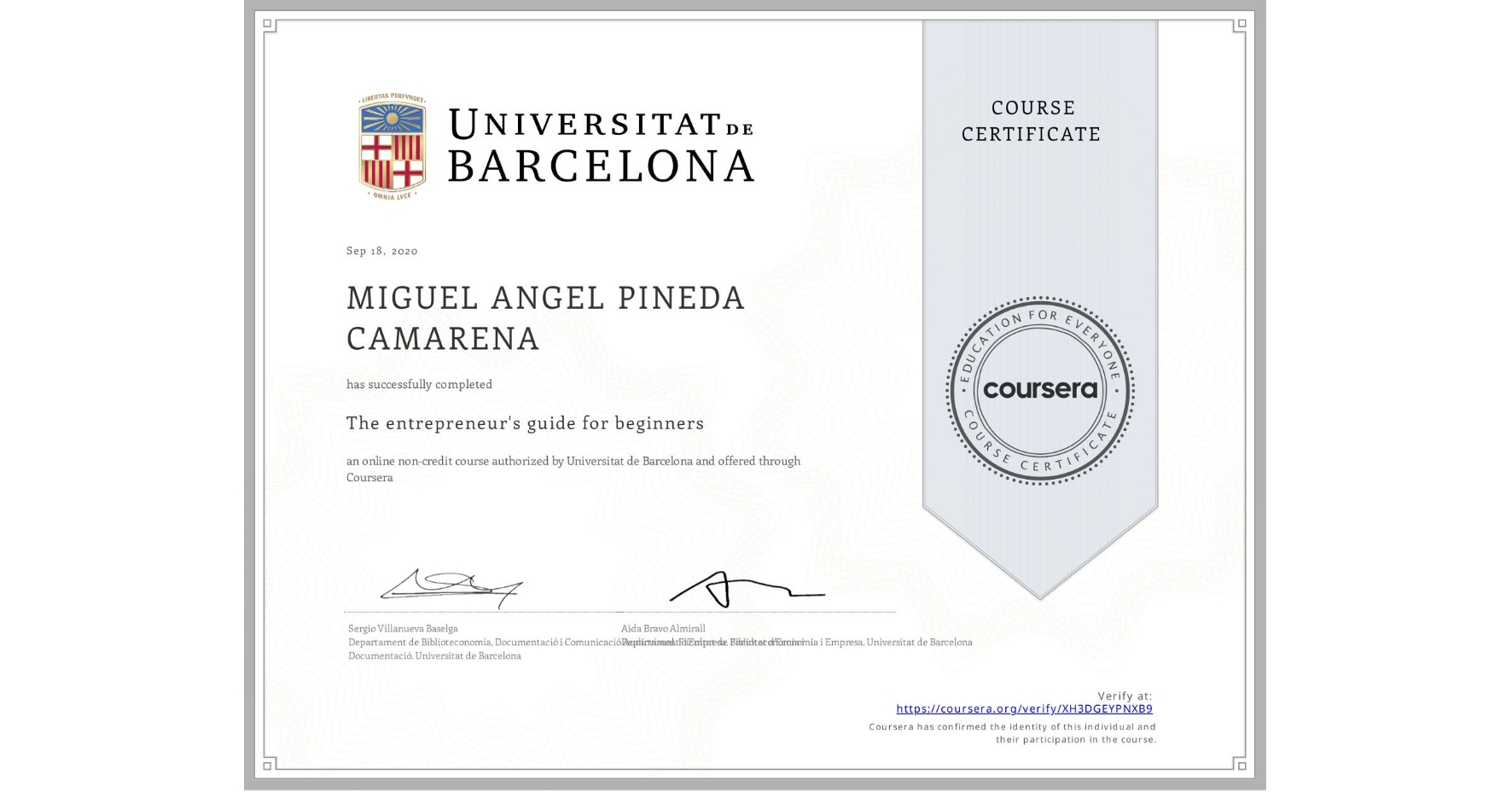 View certificate for MIGUEL ANGEL  PINEDA CAMARENA, The entrepreneur's guide for beginners, an online non-credit course authorized by Universitat de Barcelona and offered through Coursera
