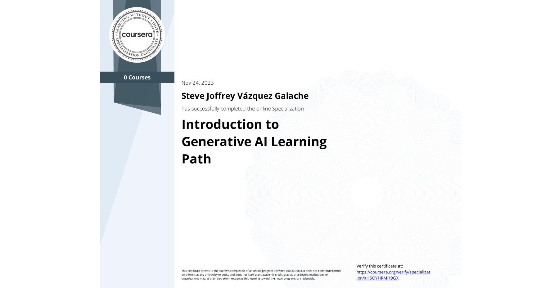 View certificate for Steve Joffrey Vázquez Galache, Introduction to Generative AI Learning Path, offered through Coursera.