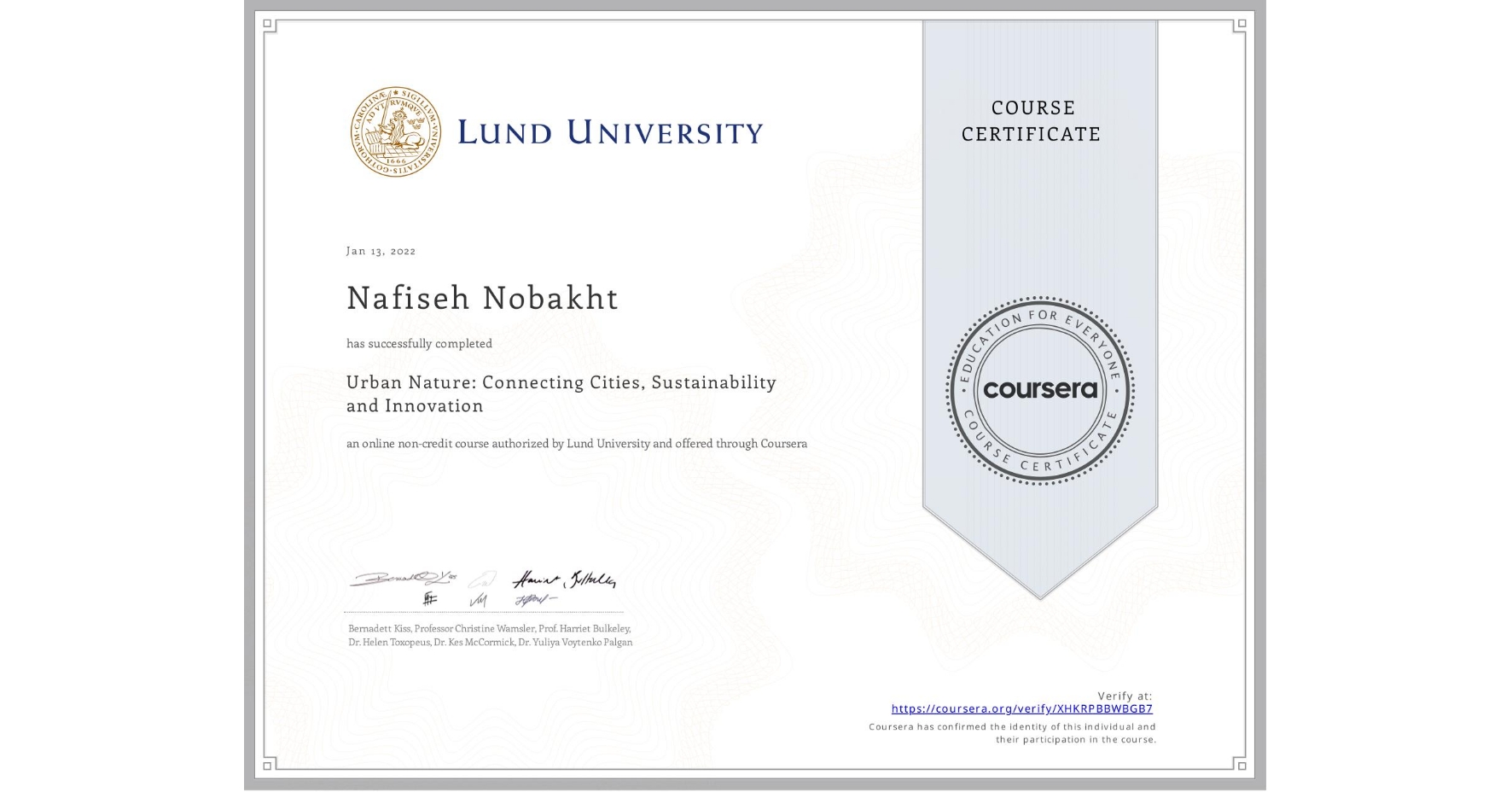 View certificate for Nafiseh Nobakht, Urban Nature: Connecting Cities, Sustainability and Innovation, an online non-credit course authorized by Lund University and offered through Coursera