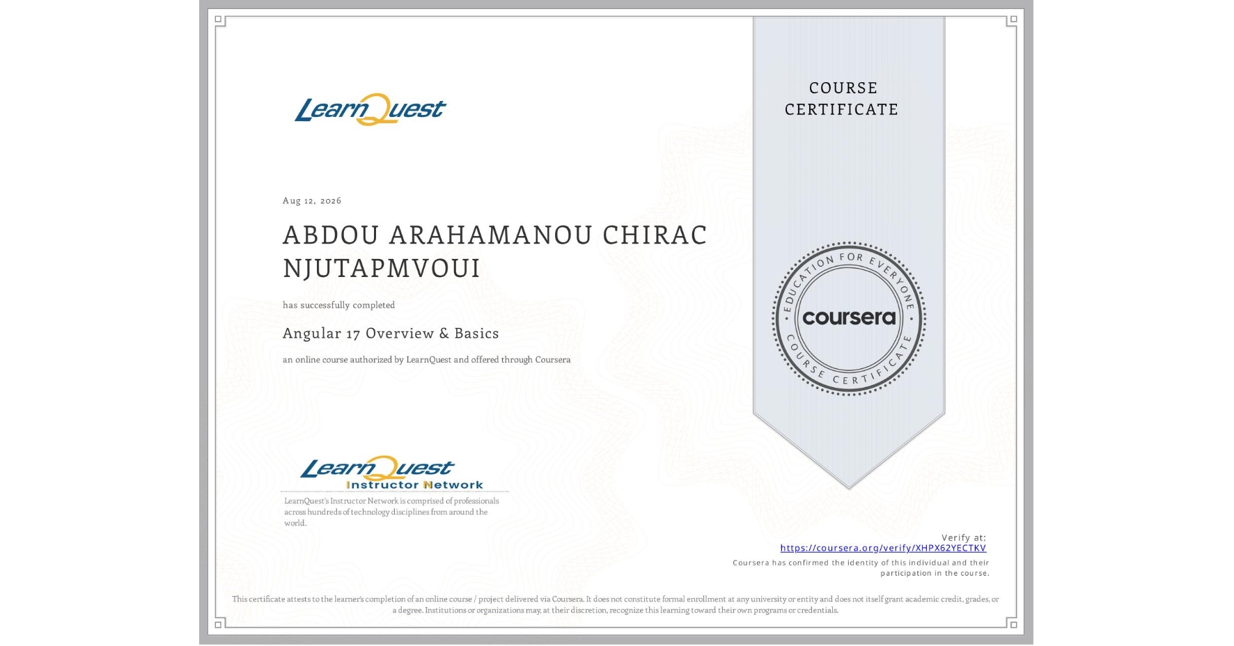View certificate for ABDOU ARAHAMANOU  CHIRAC NJUTAPMVOUI, Angular 17 Overview & Basics, an online non-credit course authorized by LearnQuest and offered through Coursera