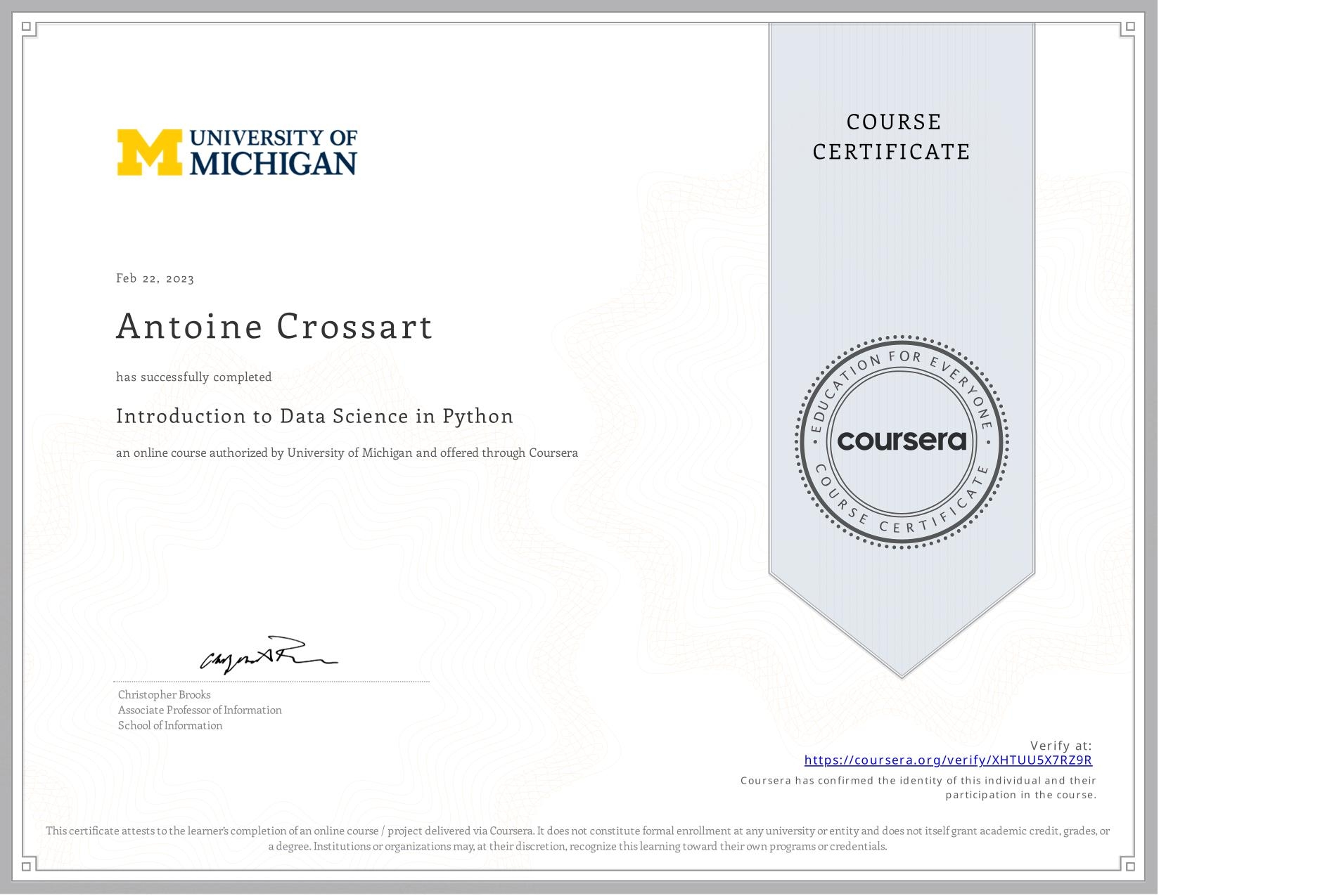 View certificate for Antoine Crossart, Introduction to Data Science in Python, an online non-credit course authorized by University of Michigan and offered through Coursera